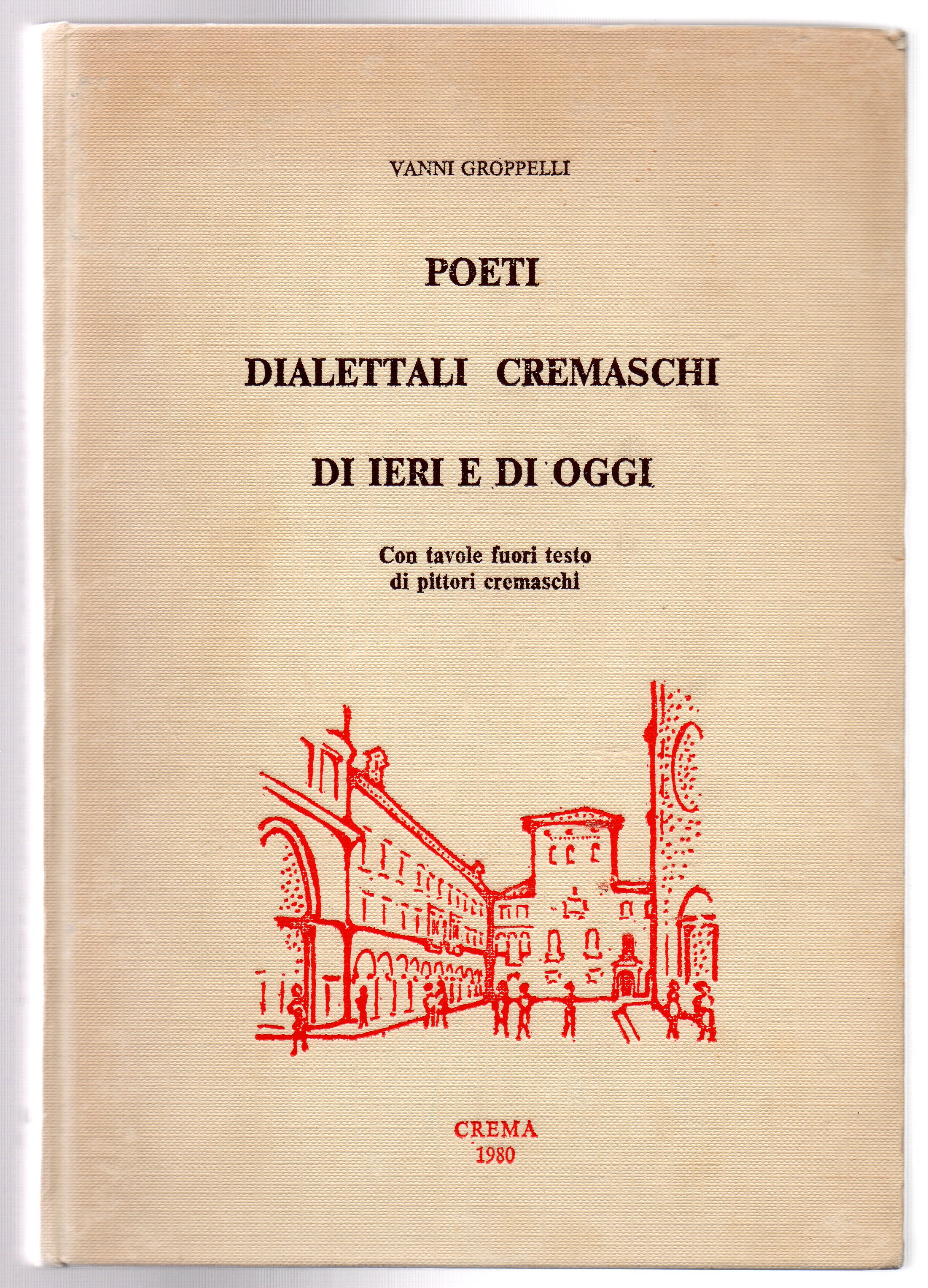 Poeti dialettali cremaschi di ieri e di oggi