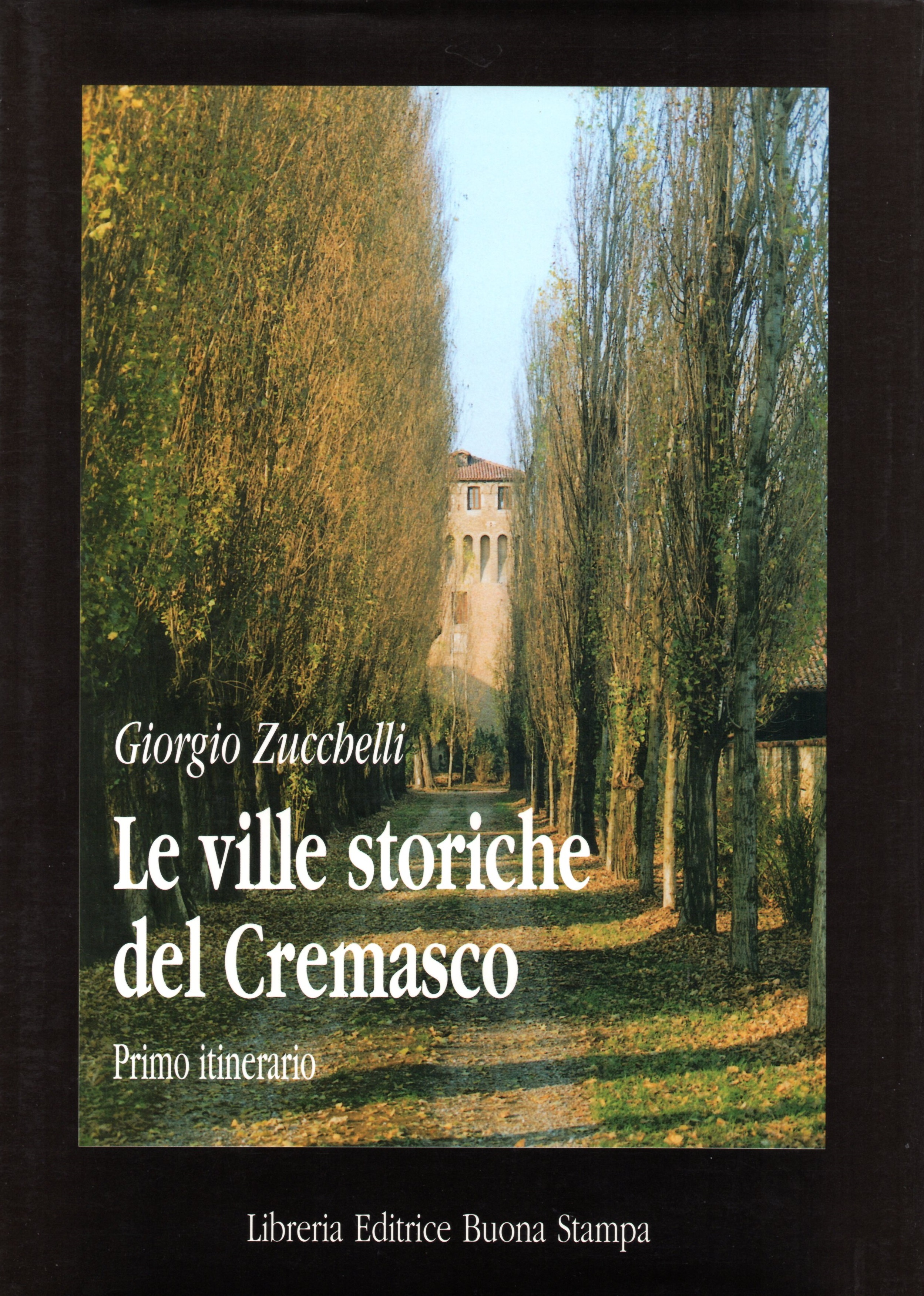 Le ville storiche del Cremasco. Primo itinerario
