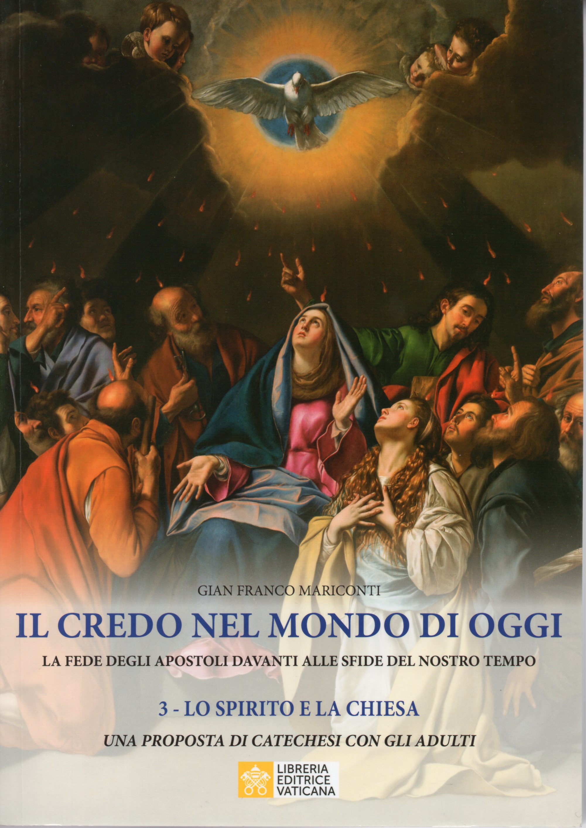 Il Credo nel mondo di oggi. La fede degli apostoli …
