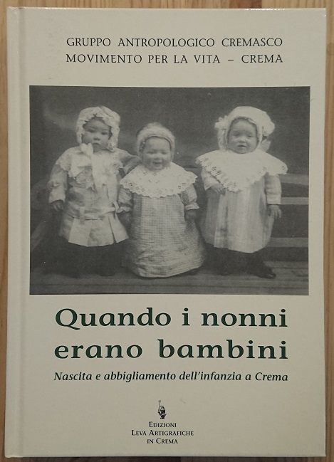 Quando i nonni erano bambini. Nascita e abbigliamento dell'infanzia a …