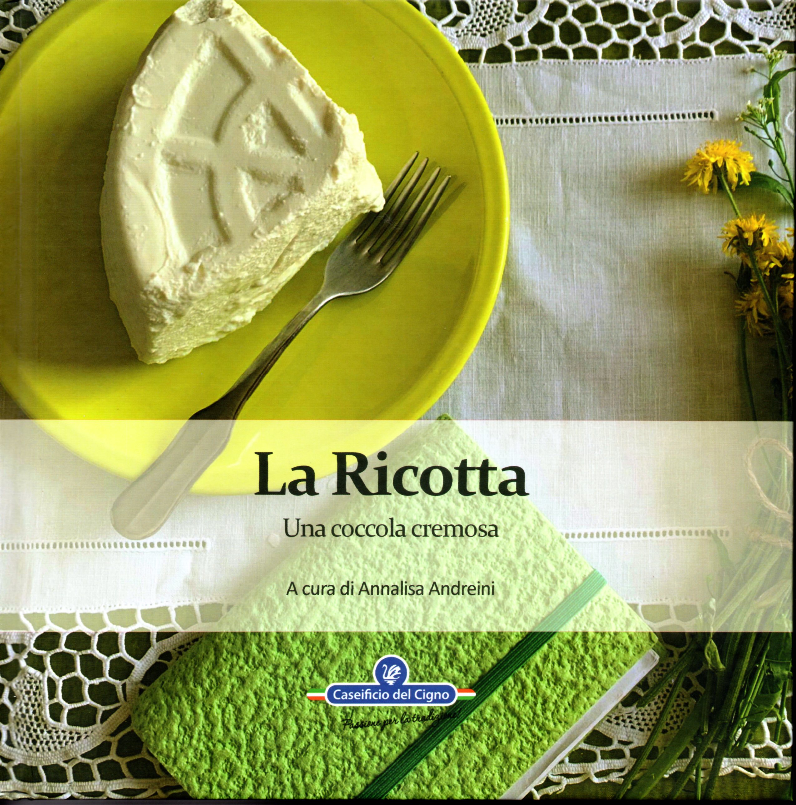 La ricotta. Una coccola cremosa