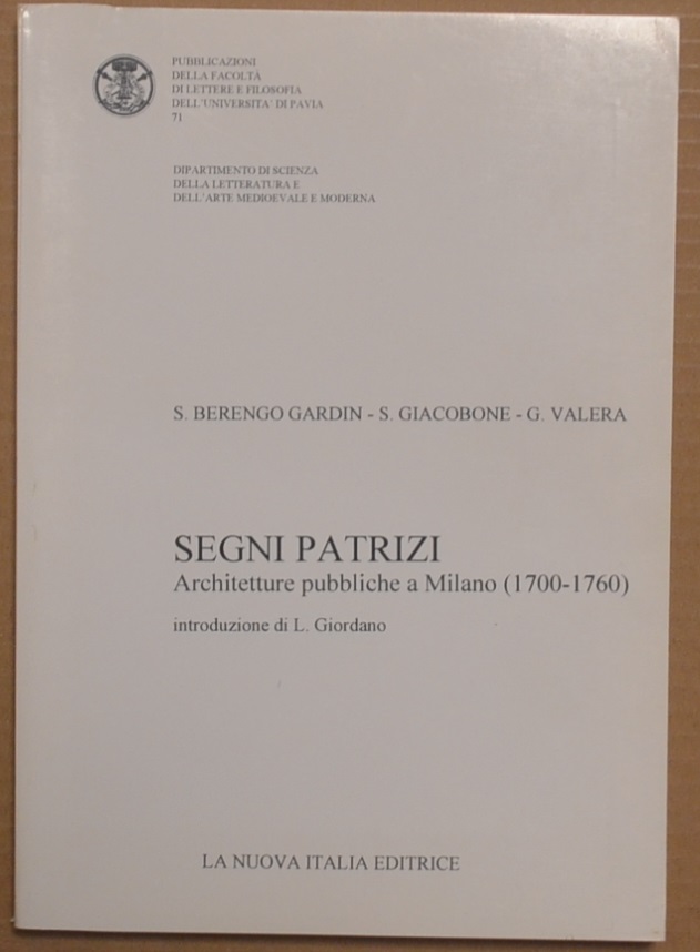 Segni patrizi. Architetture pubbliche a Milano (1700-1760)