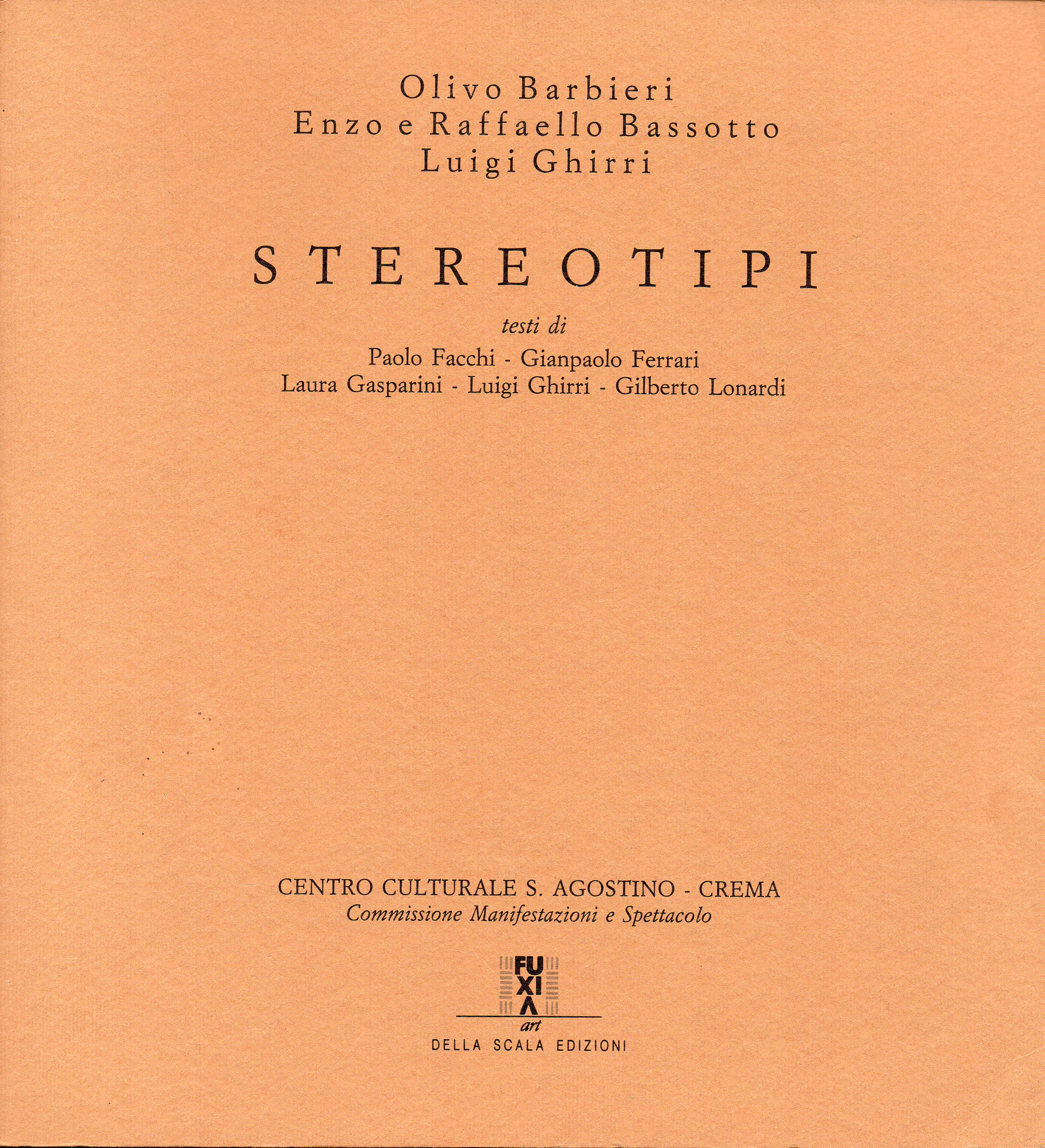 Stereotipi. Oliviero Barbieri, Enzo e Raffaello Bassotto, Luigi Ghirri