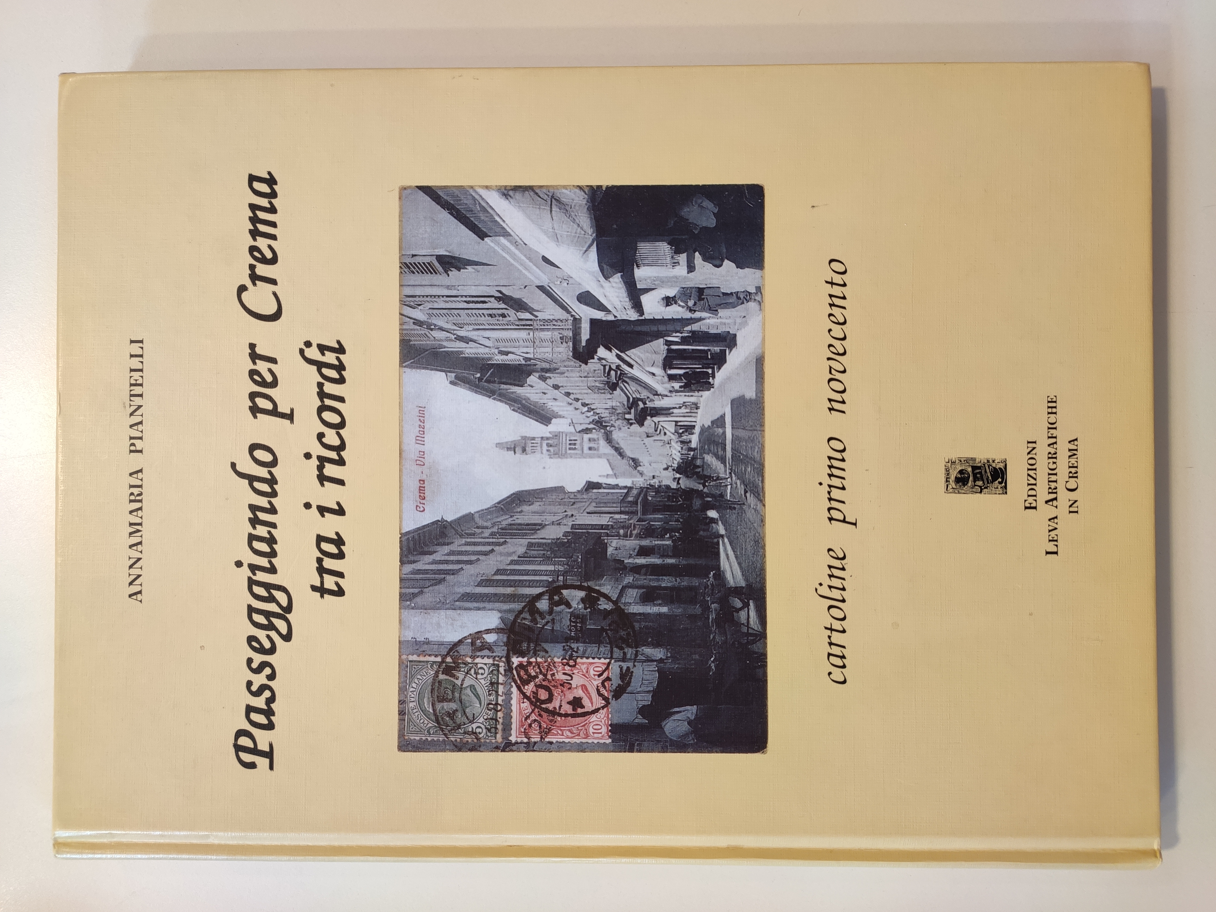 Passeggiando per Crema tra i ricordi. Cartoline primo novecento