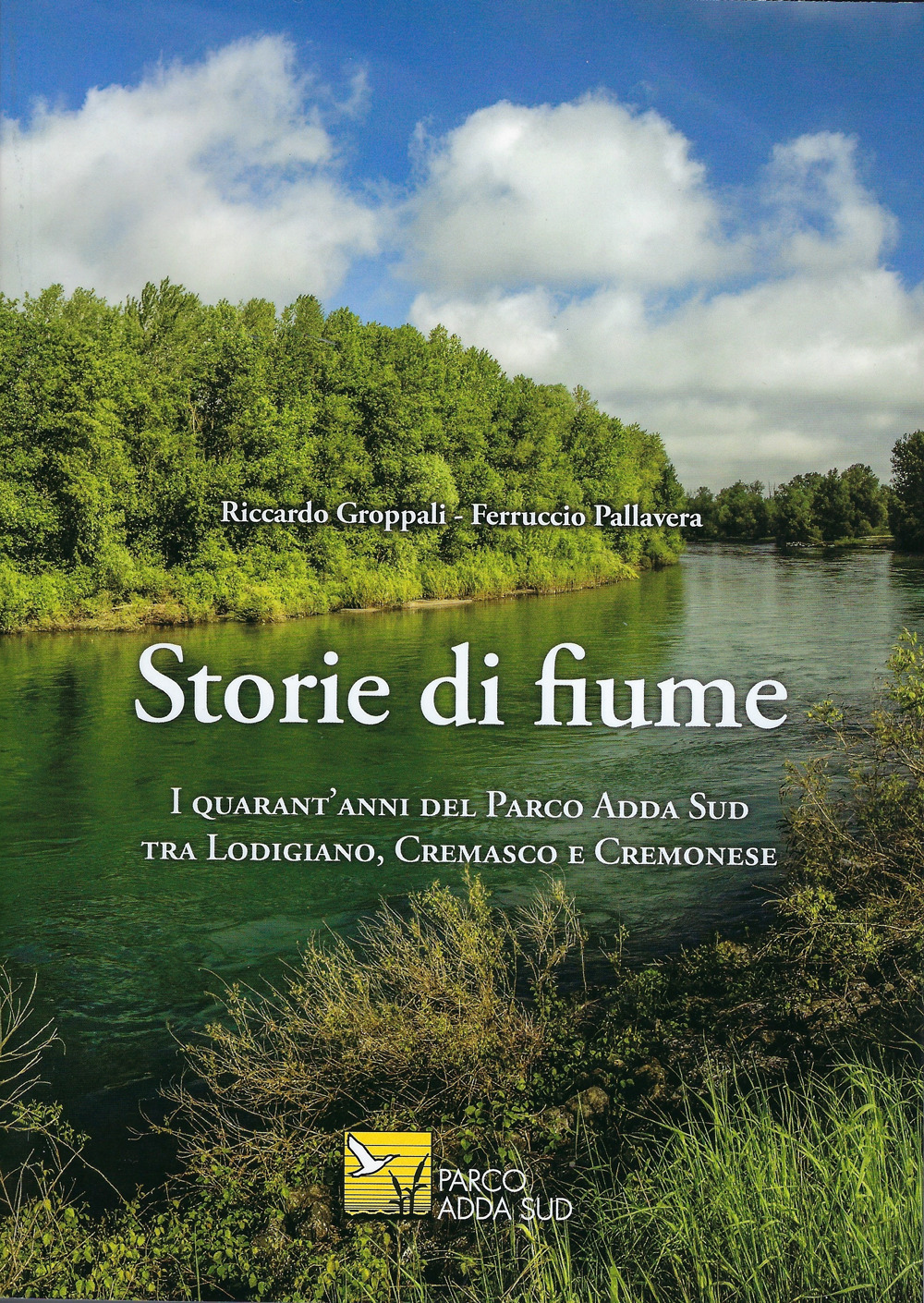 Storie di fiume. I quarant’anni del Parco Adda Sud tra …