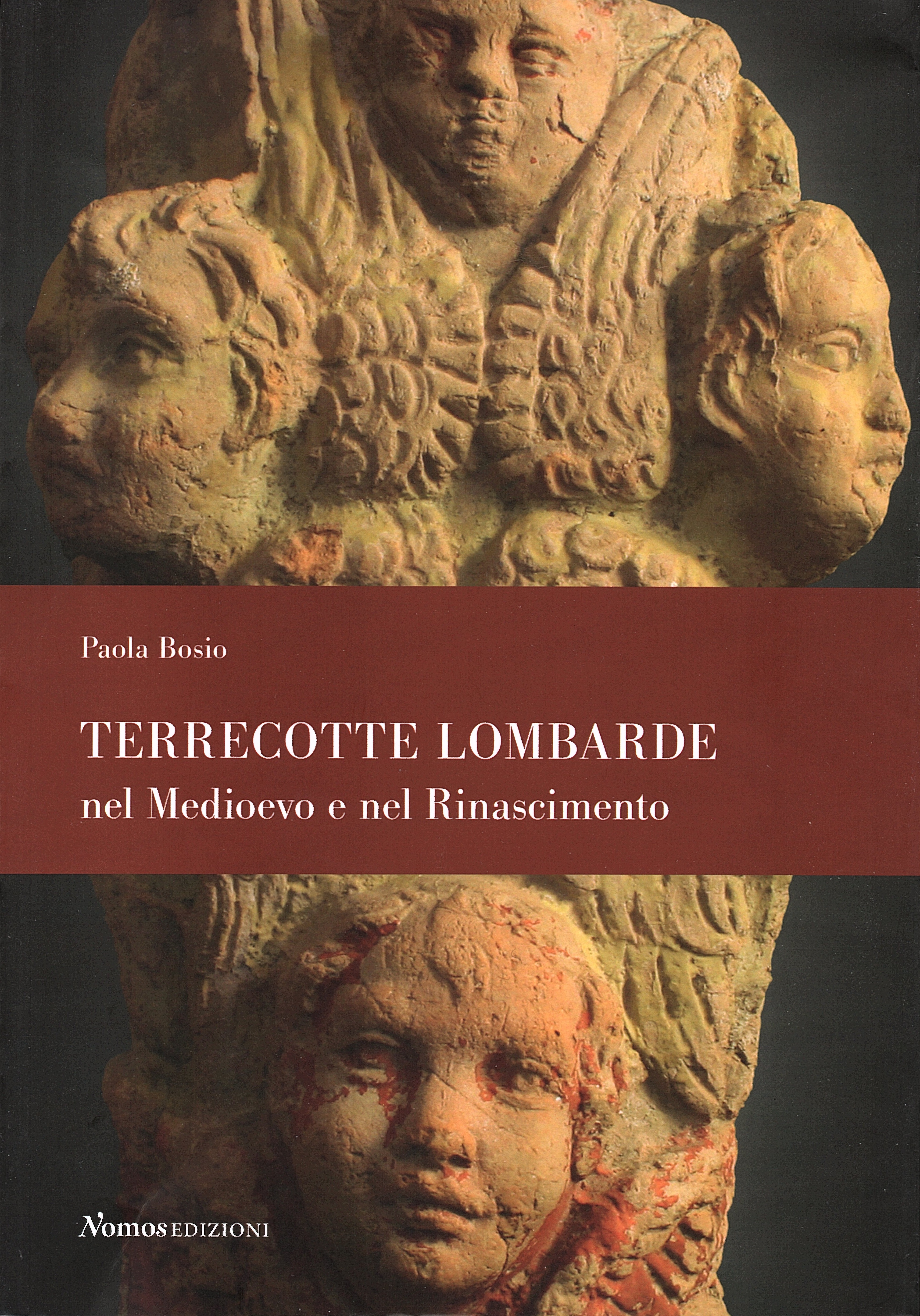 Terrecotte lombarde nel Medioevo e nel Rinascimento, a cura di …