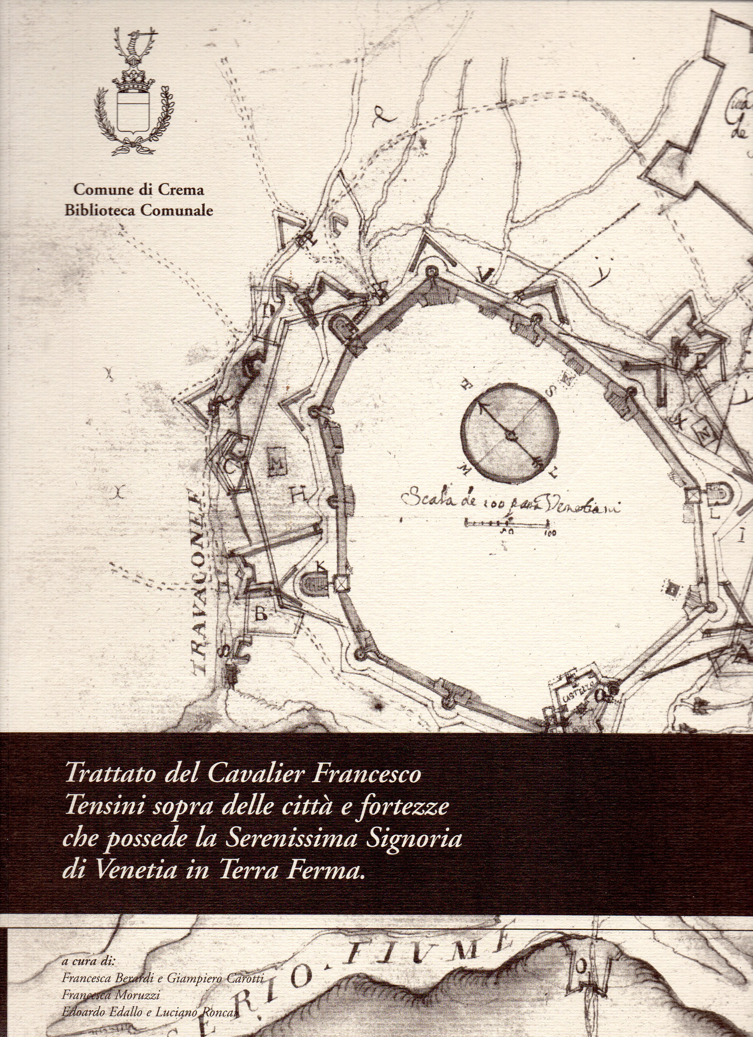 Trattato del Cavalier Francesco Tensini sopra delle città e fortezze …