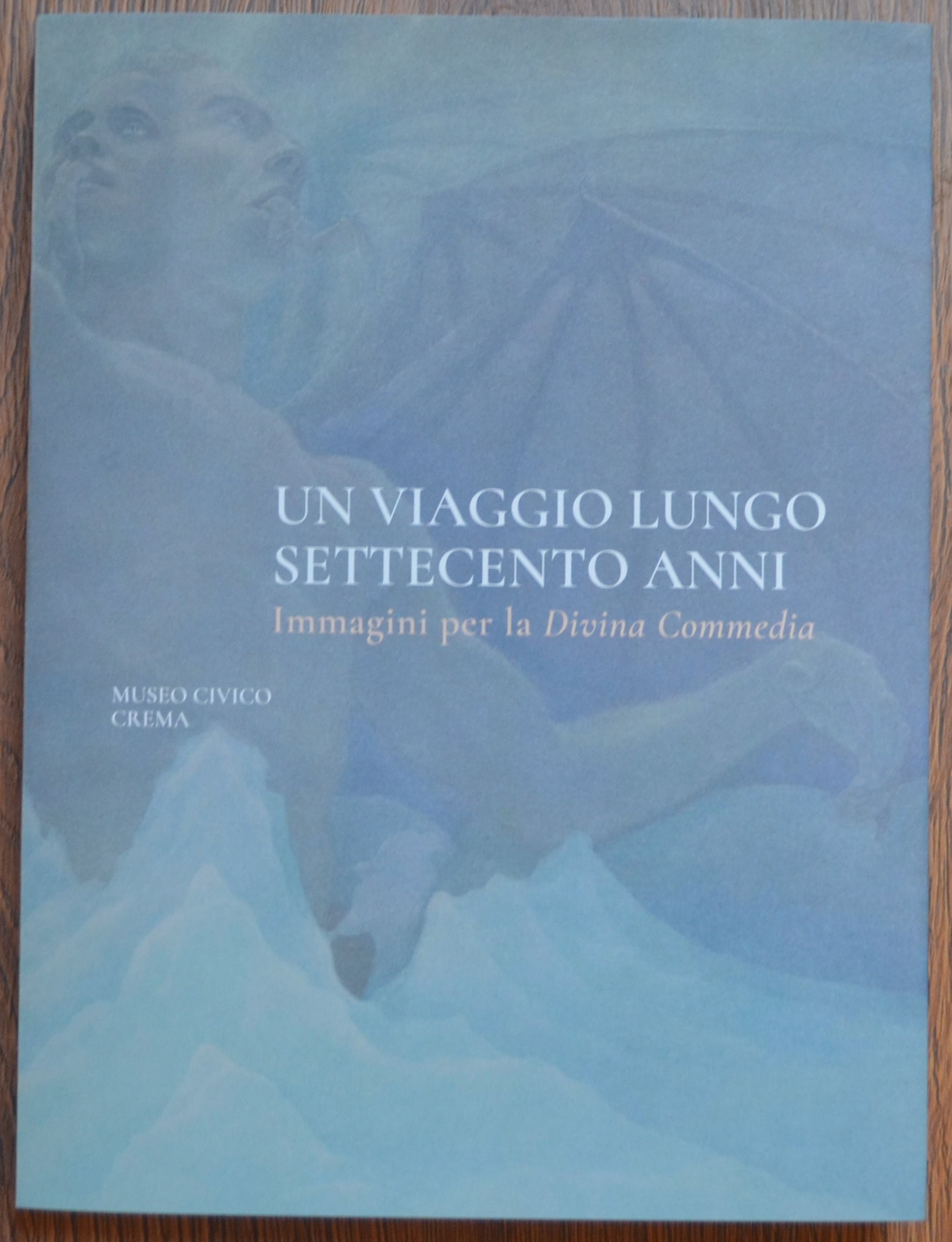 Un viaggio lungo settecento anni. Immagini per la Divina Commedia, …