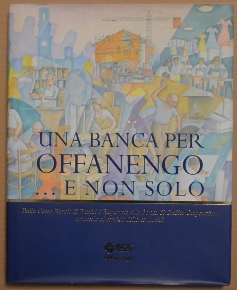 Una banca per Offanengo… e non solo. Dalla Cassa Rurale …