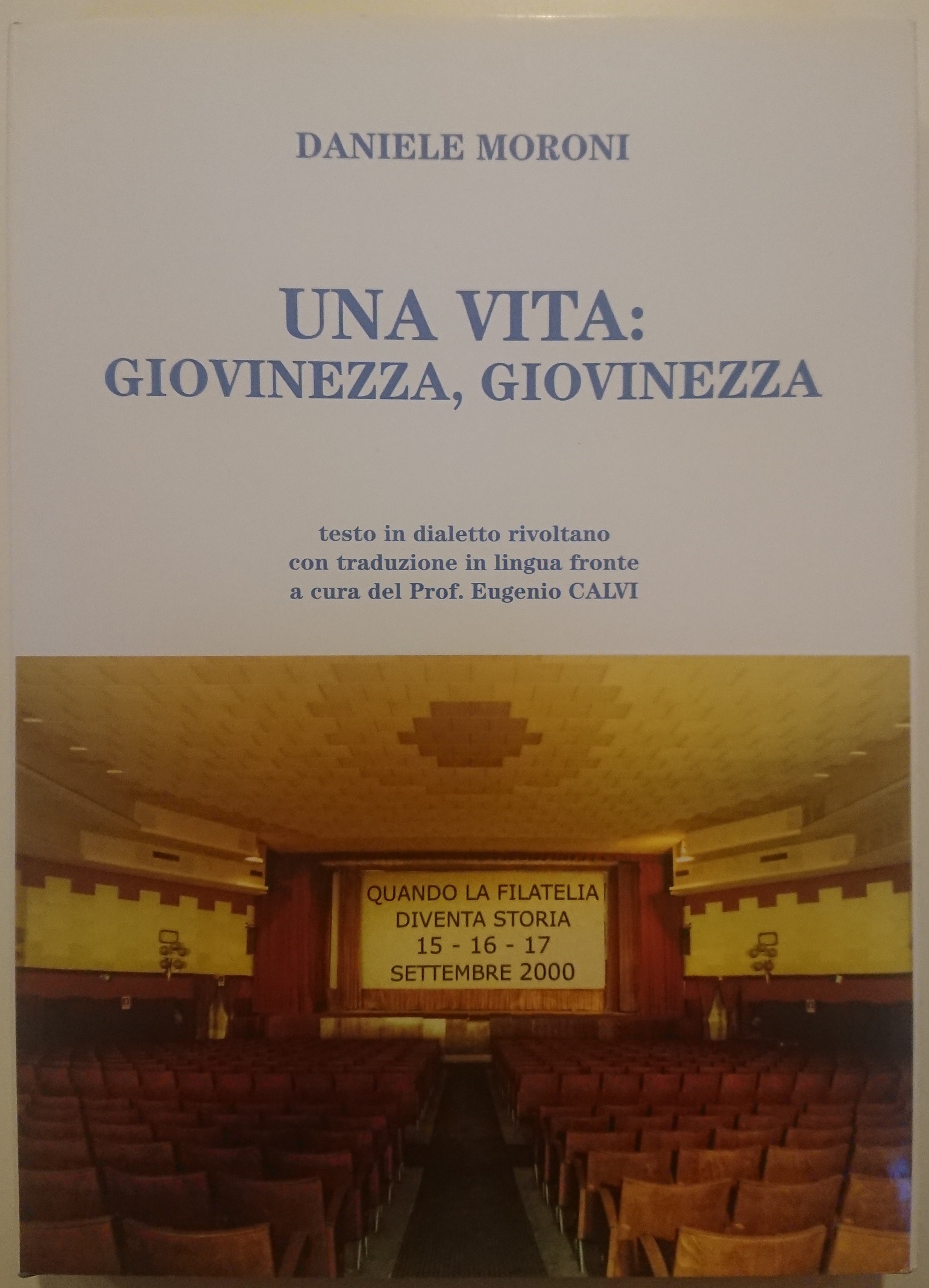 Una vita: giovinezza, giovinezza. Testo in dialetto rivoltano con traduzione …
