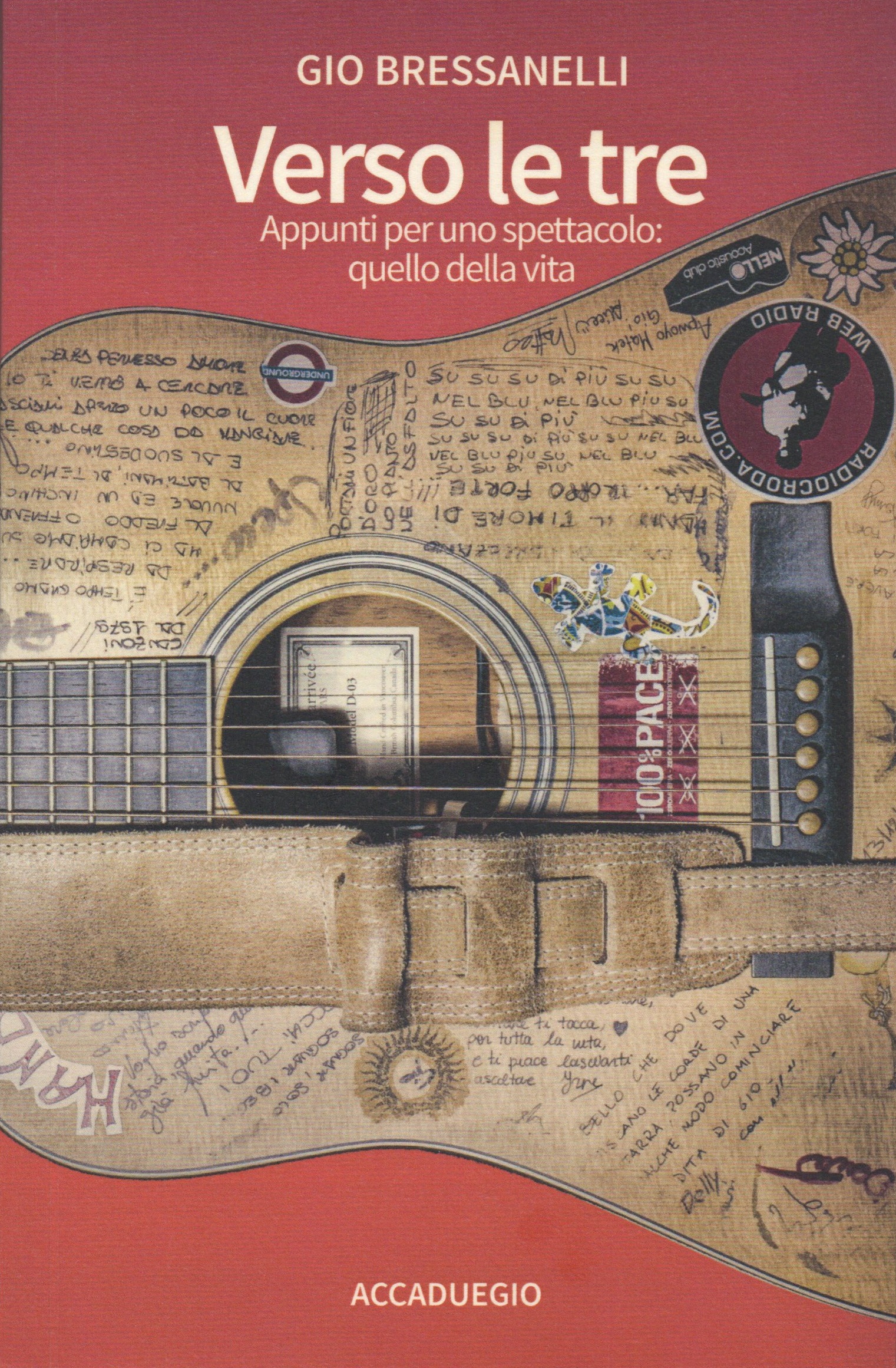 Verso le tre. Appunti per uno spettacolo: quello della vita