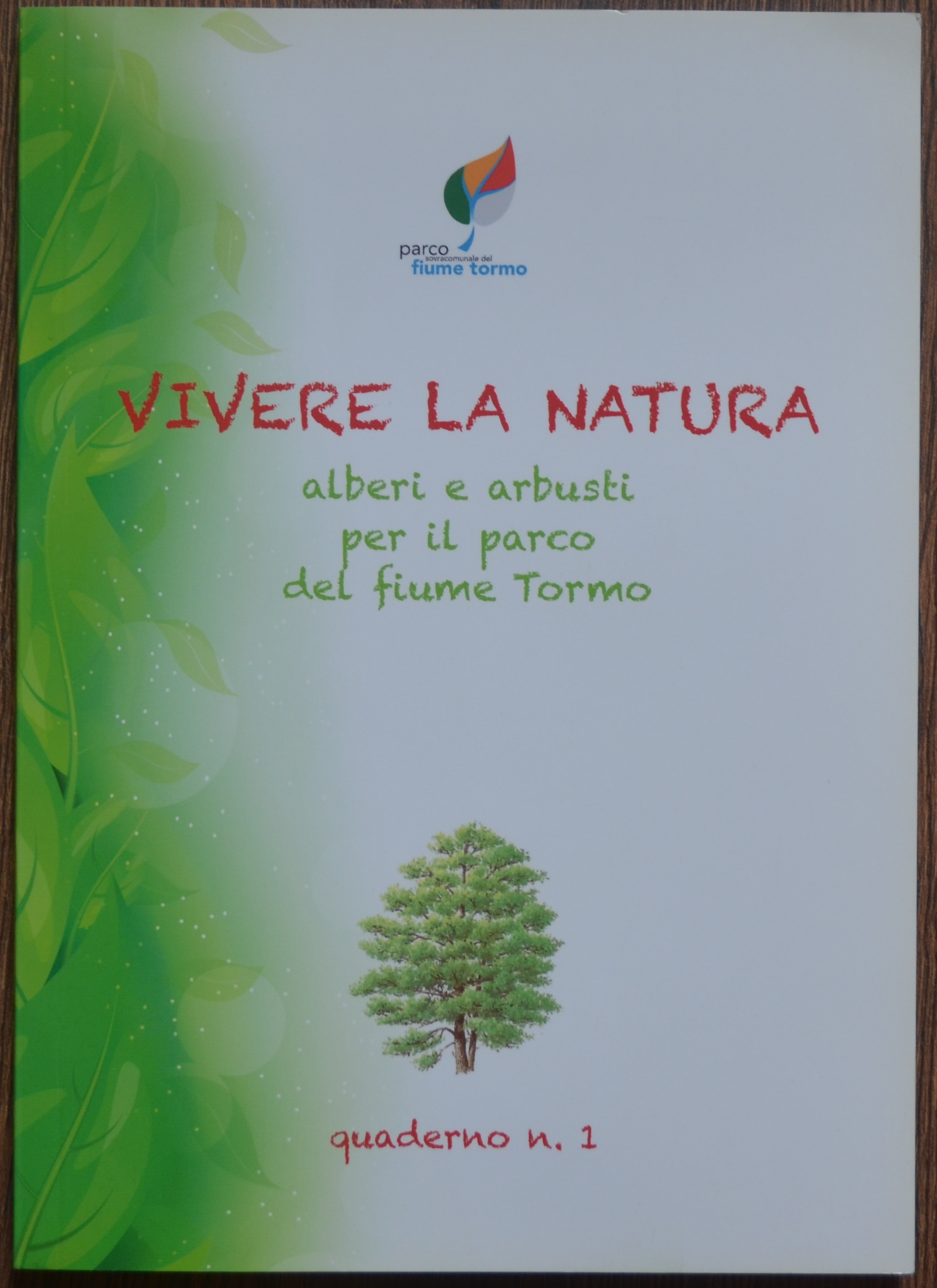 Vivere la natura. Alberi e arbusti per il parco del …