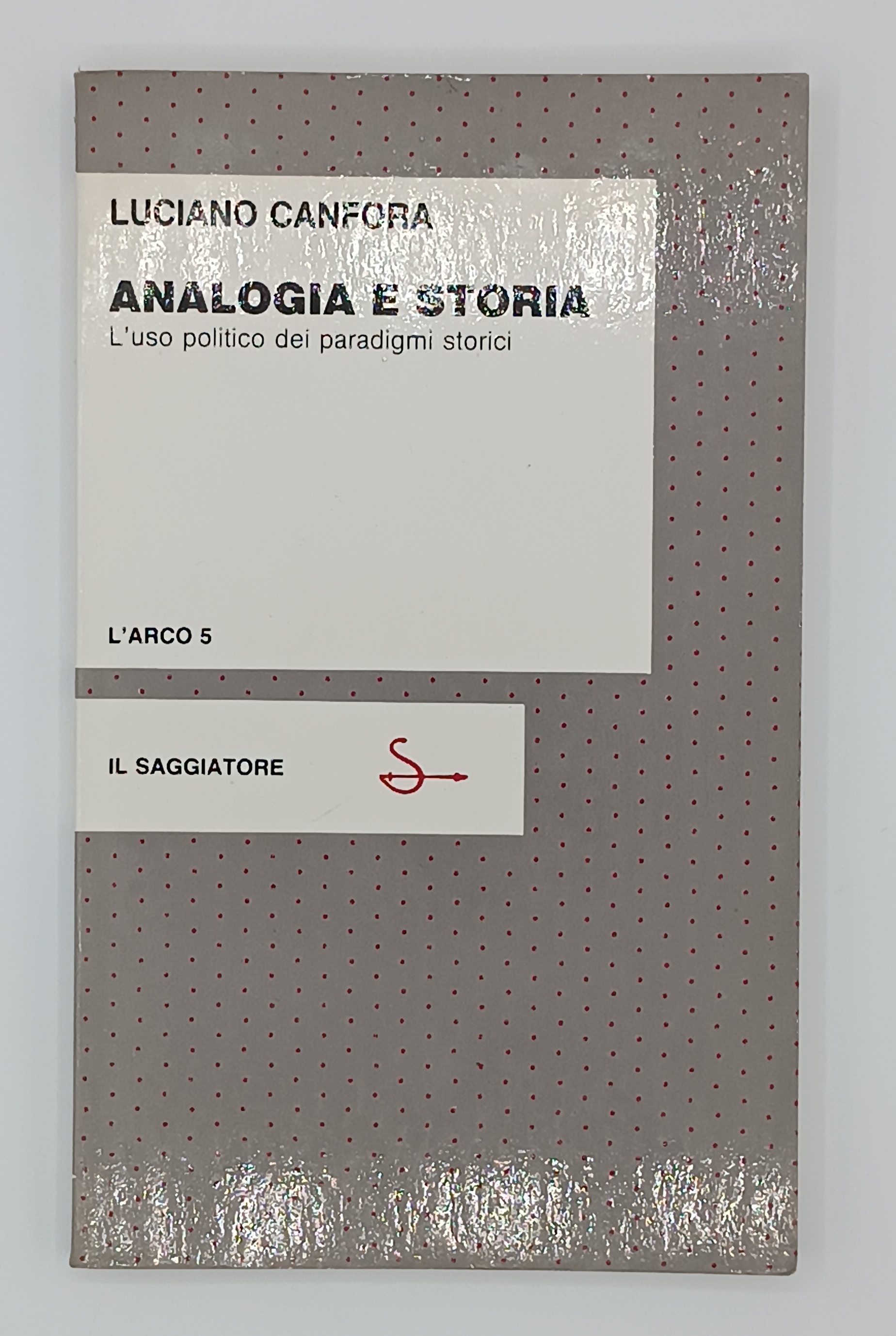 Analogia e storia. L'uso politico dei paradigmi storici
