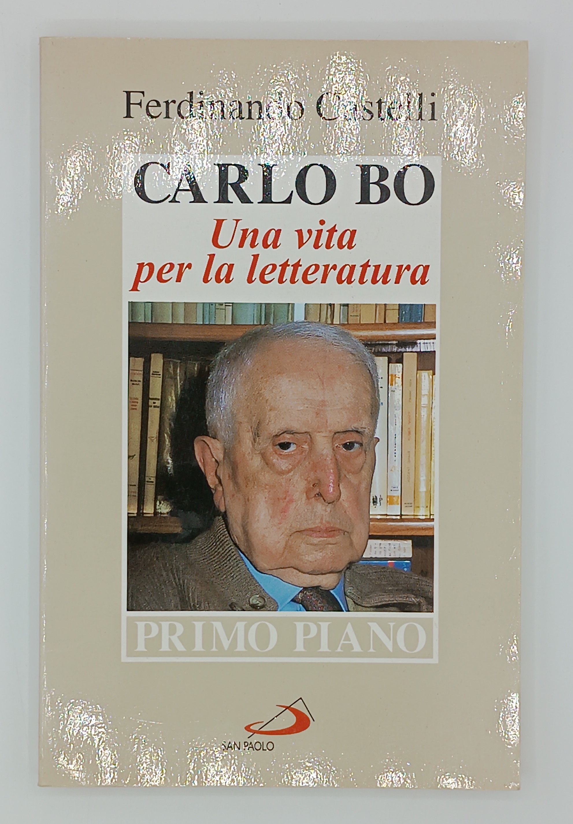 Carlo Bo. Una vita per la letteraura
