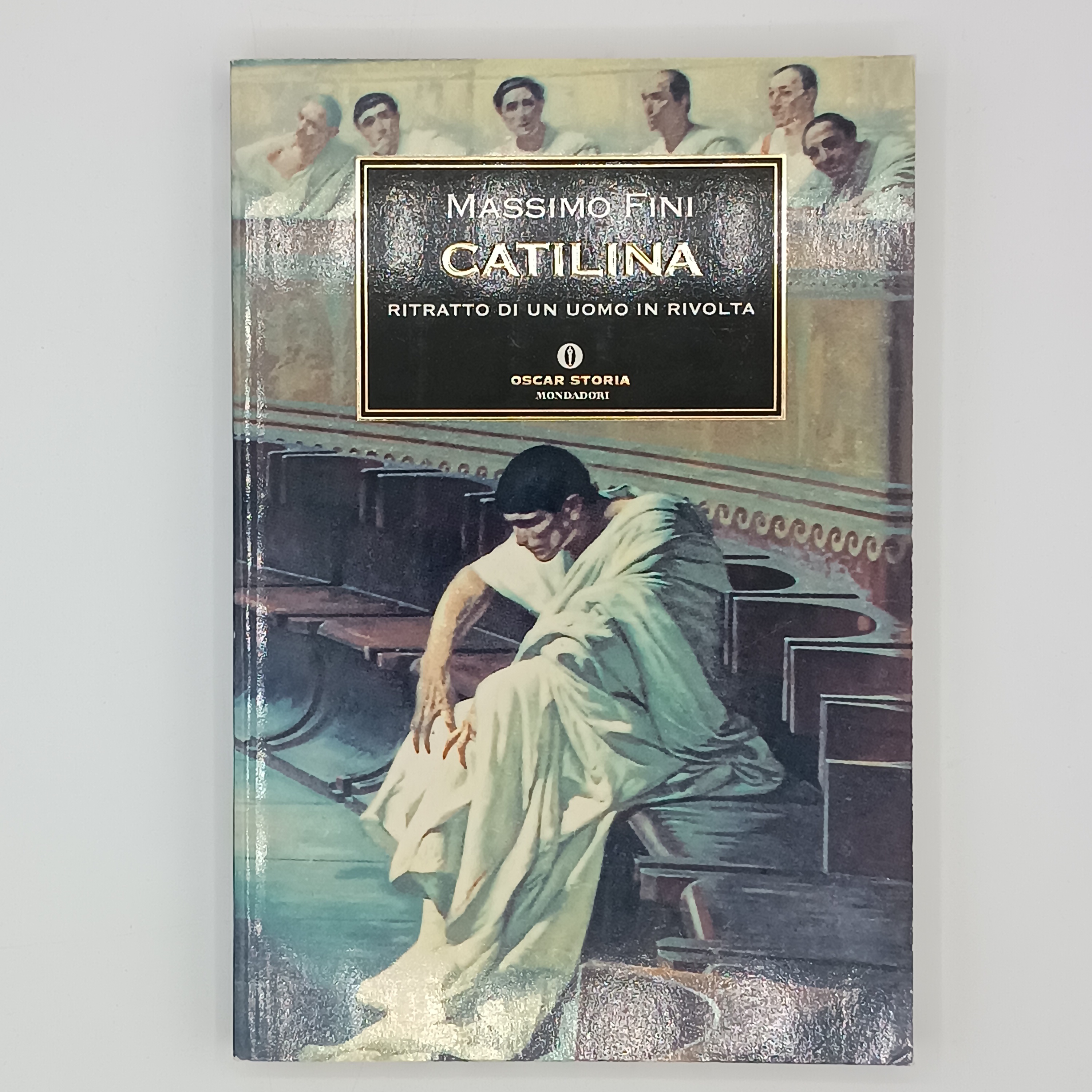 Catilina. Ritratto di un uomo in rivolta