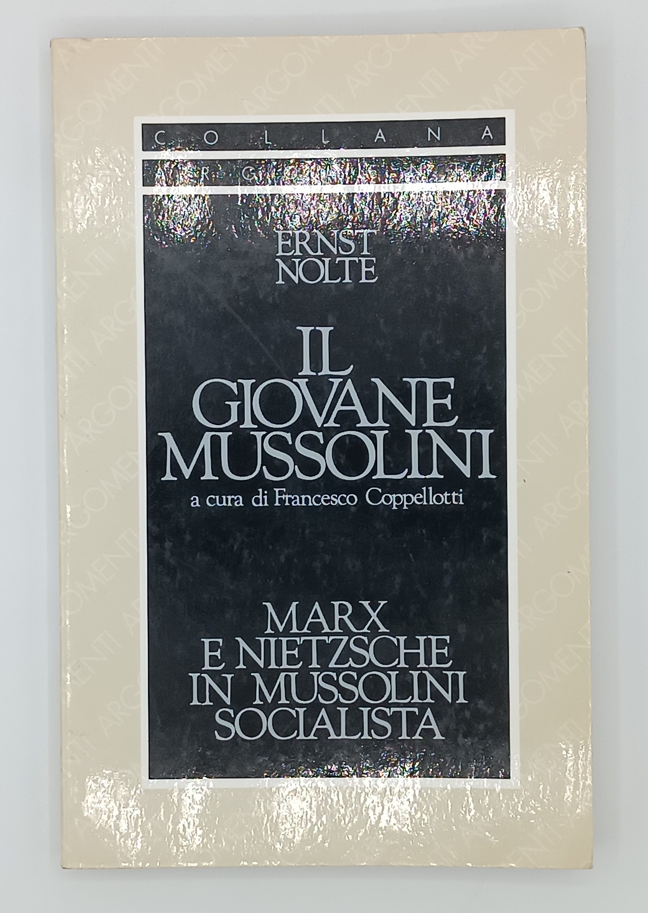 Il giovane Mussolini. Marx e Nietzsche in Mussolini socialista