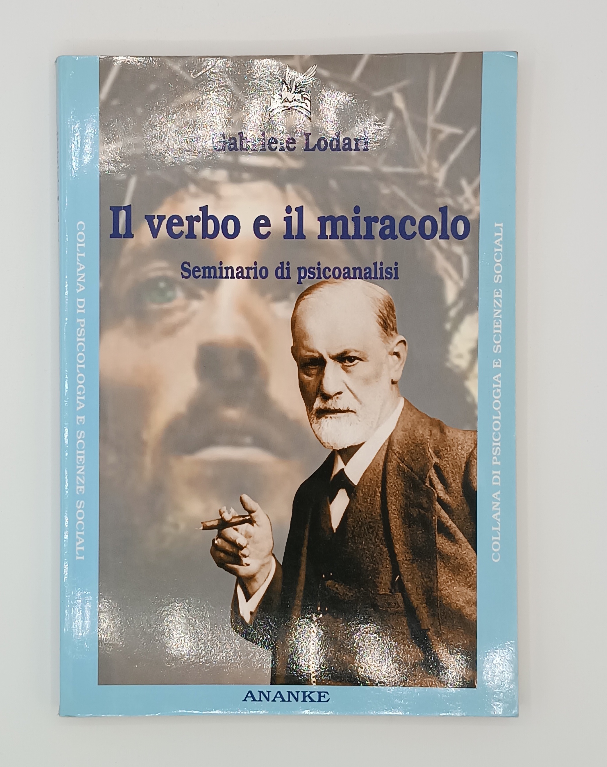 Il verbo e il miracolo. Seminario di psicoanalisi