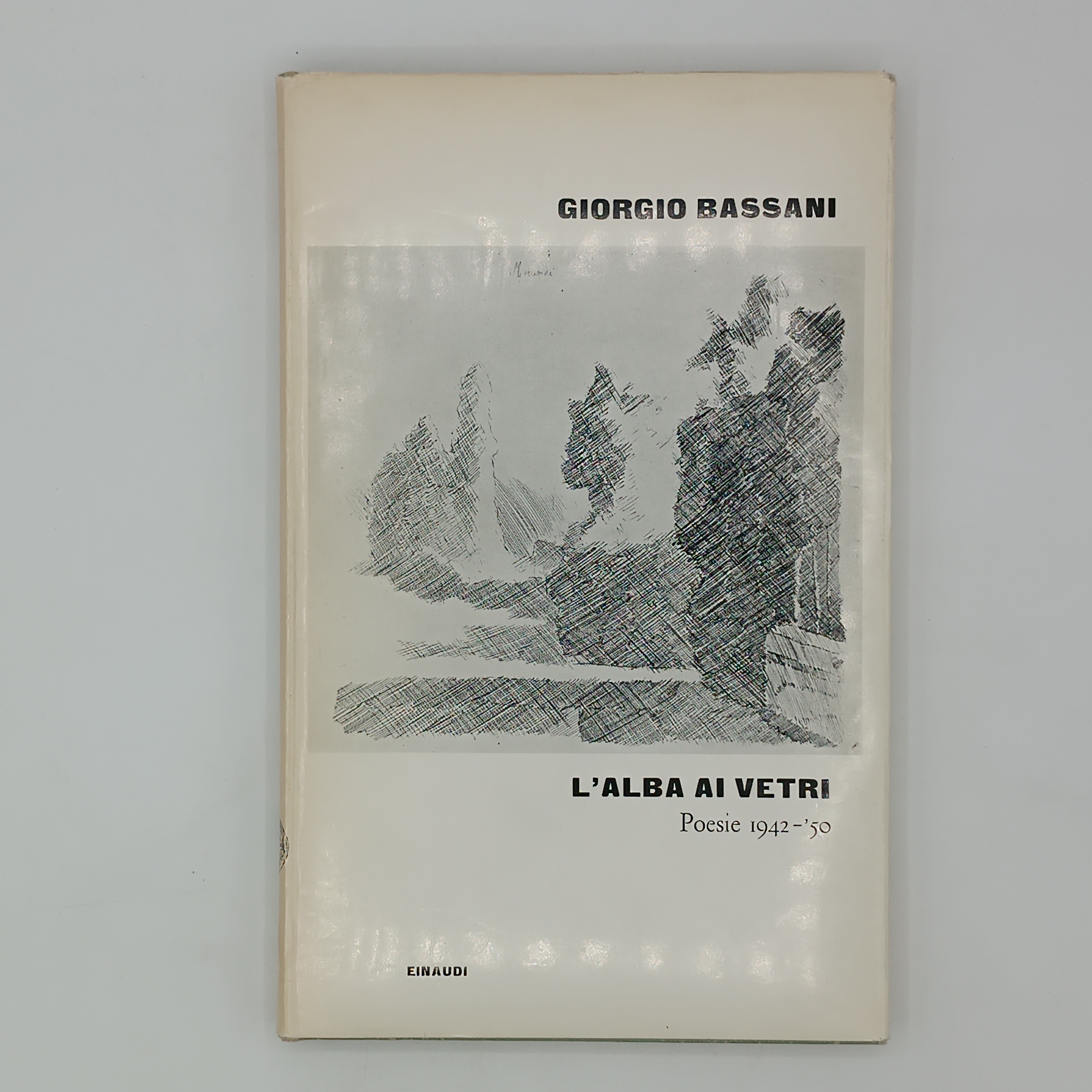 L'alba ai vetri. Poesie 1942-'50