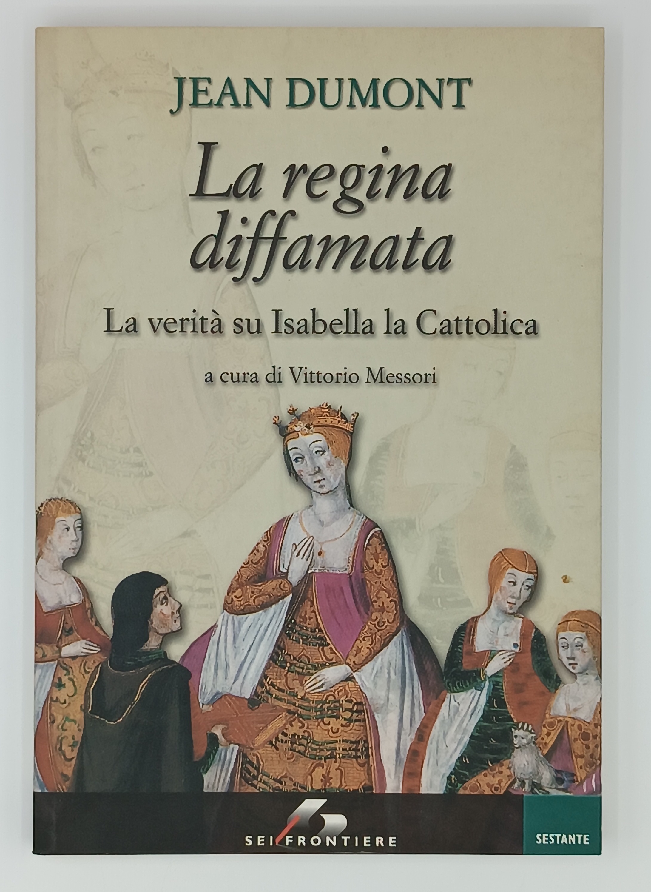 La regina diffamata. La verità su Isabella la Cattolica