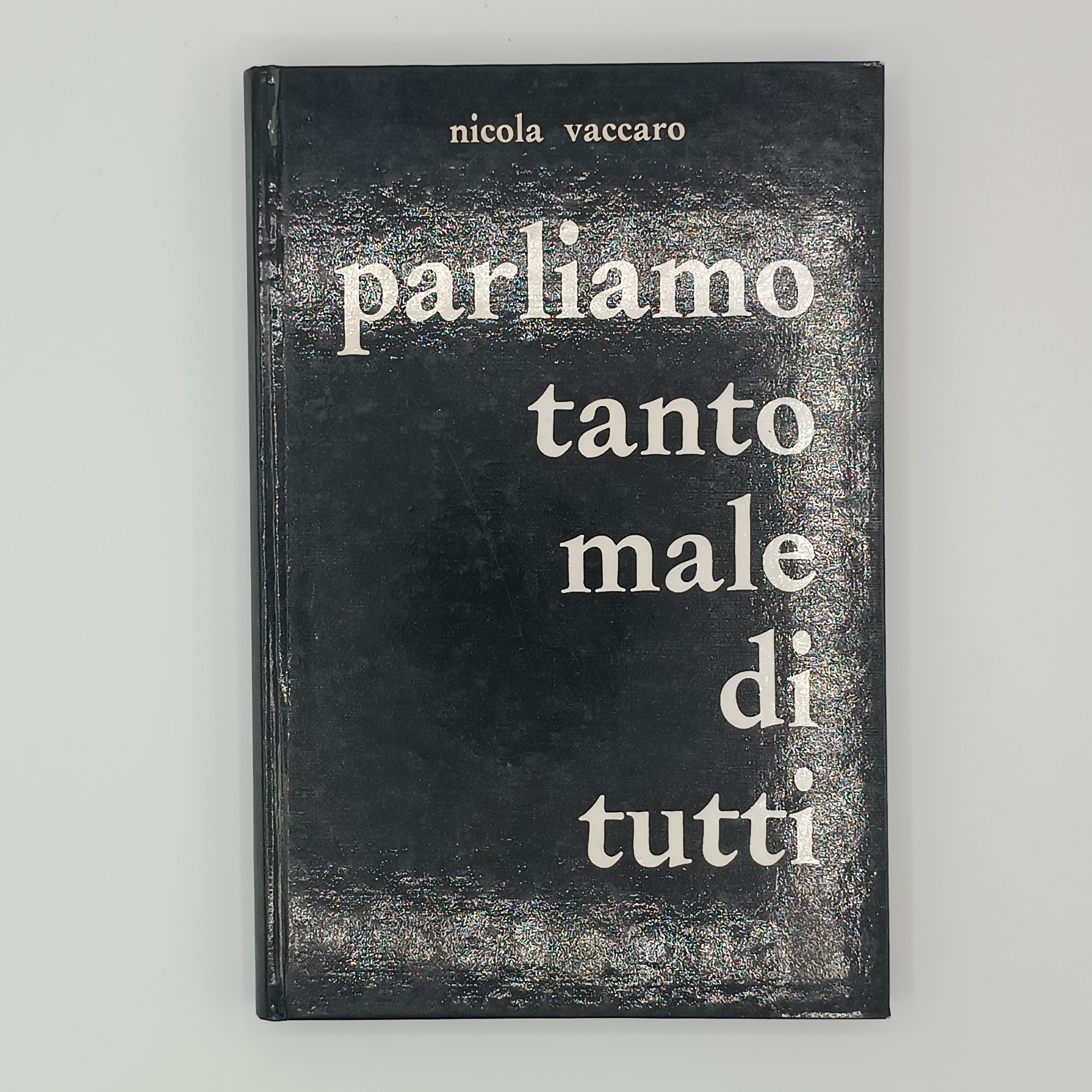 Parliamo tanto male di tutti