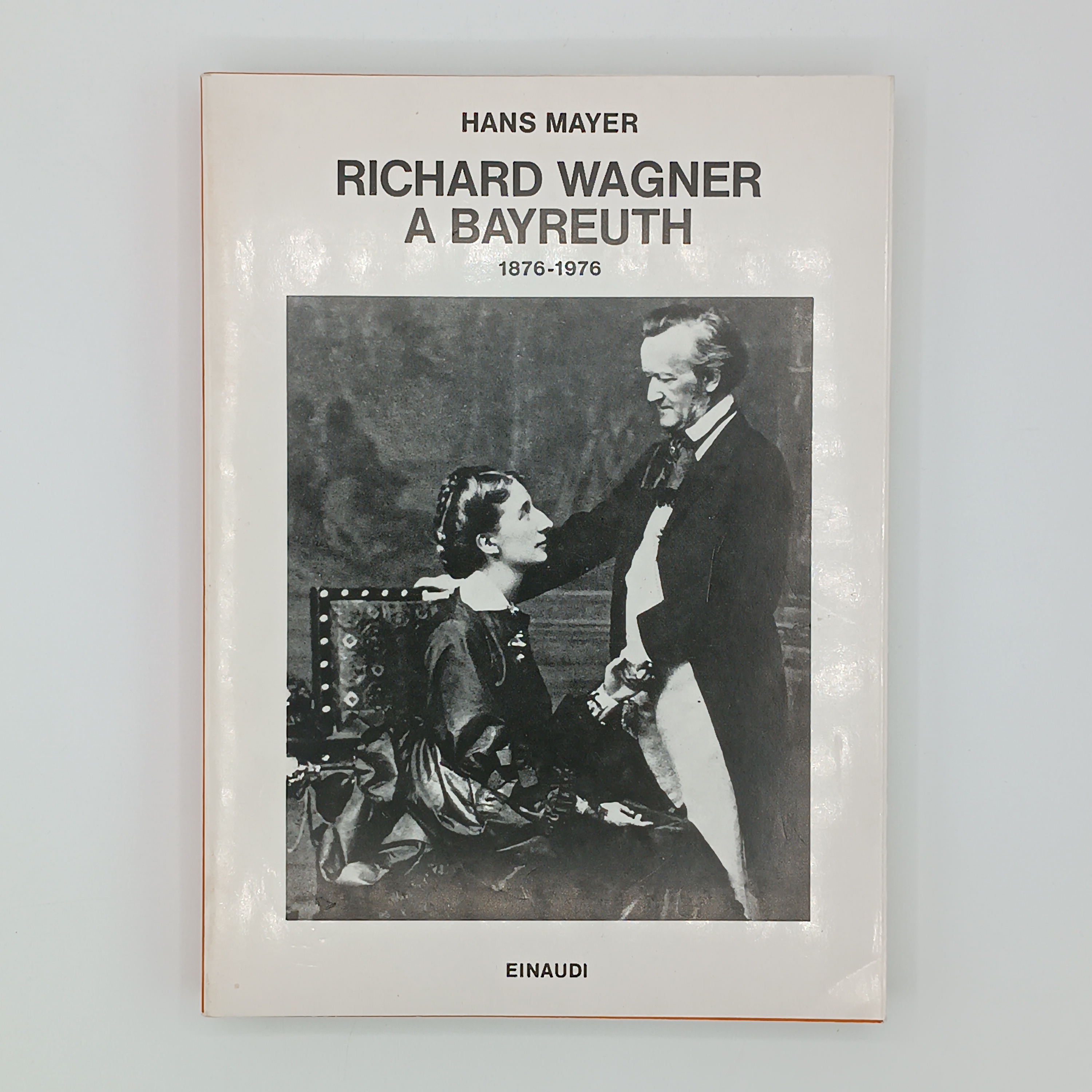 Richard Wagner a Bayreuth 1876-1976