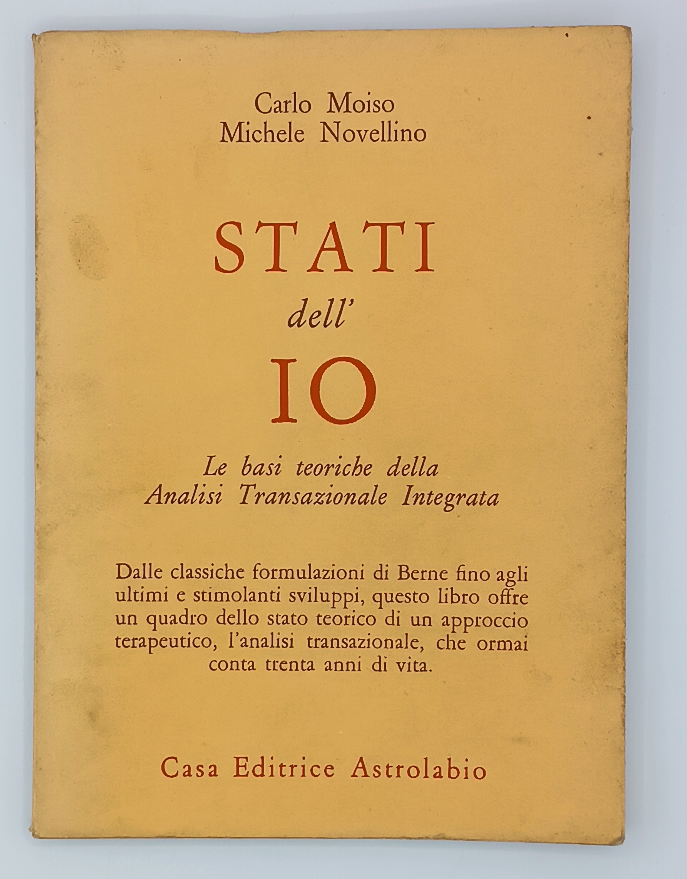 Stati dell'Io. Le basi teoriche della analisi transazionale integrata