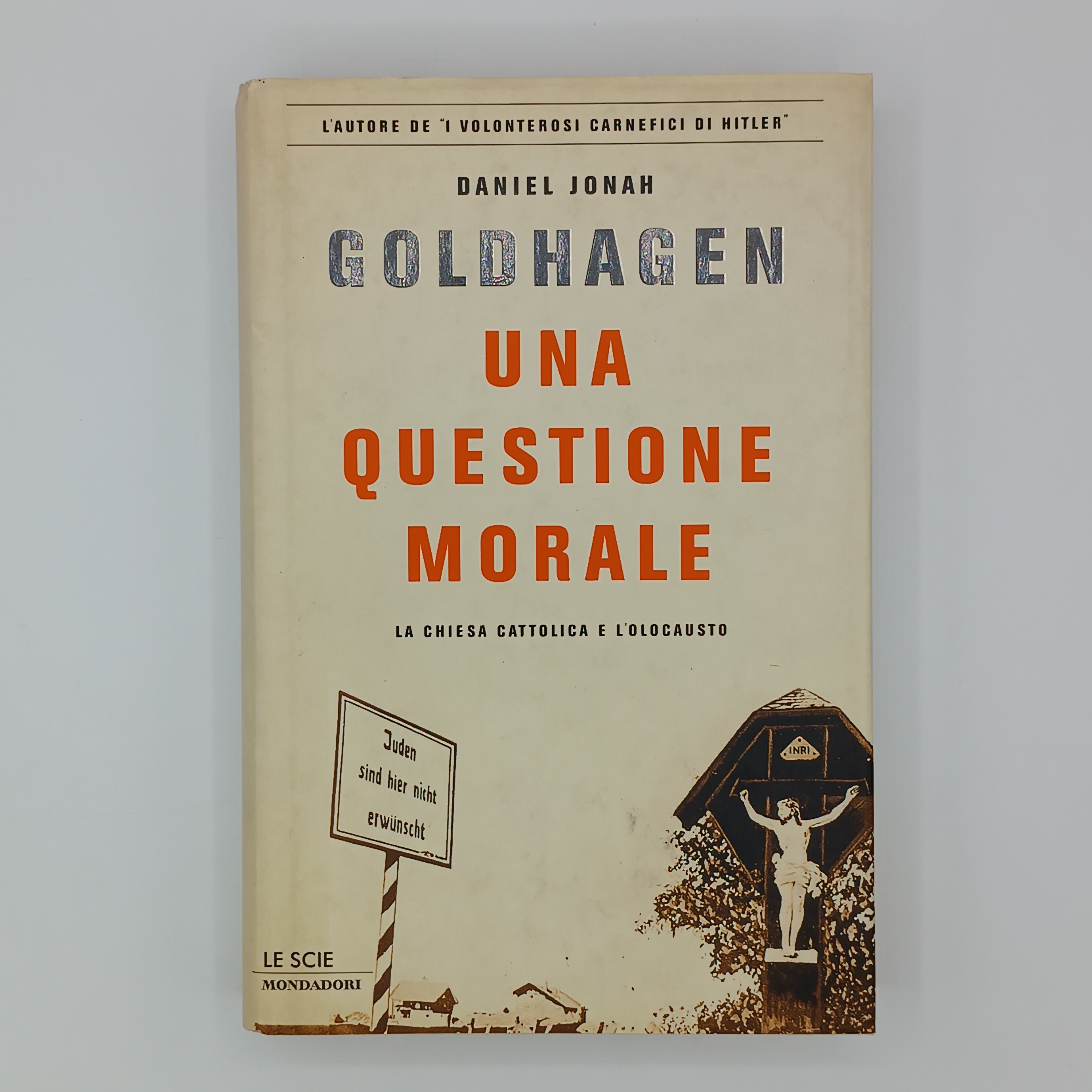 Una questione morale. La chiesa cattolica e l'olocausto