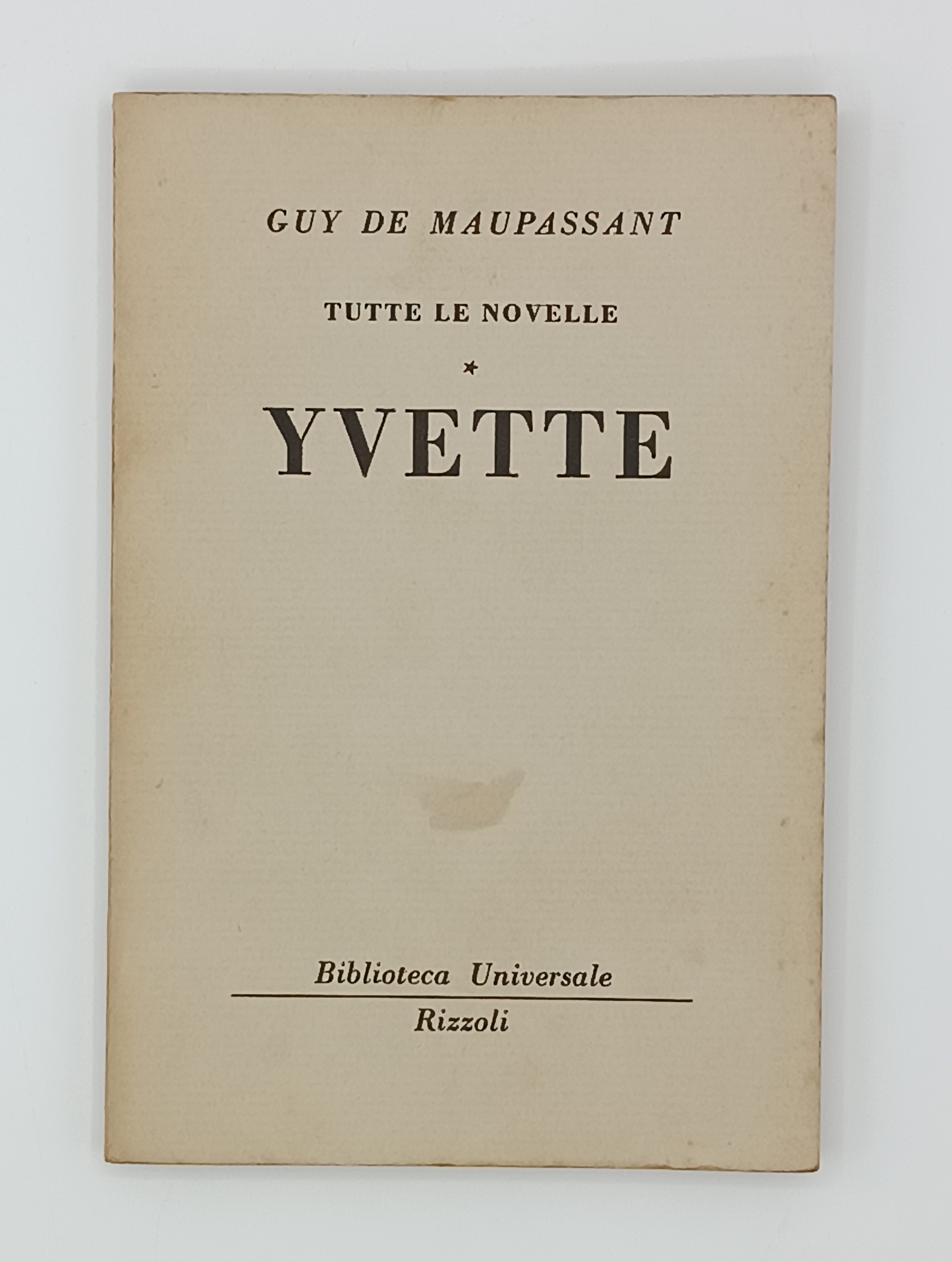 Yvette. Tutte le novelle