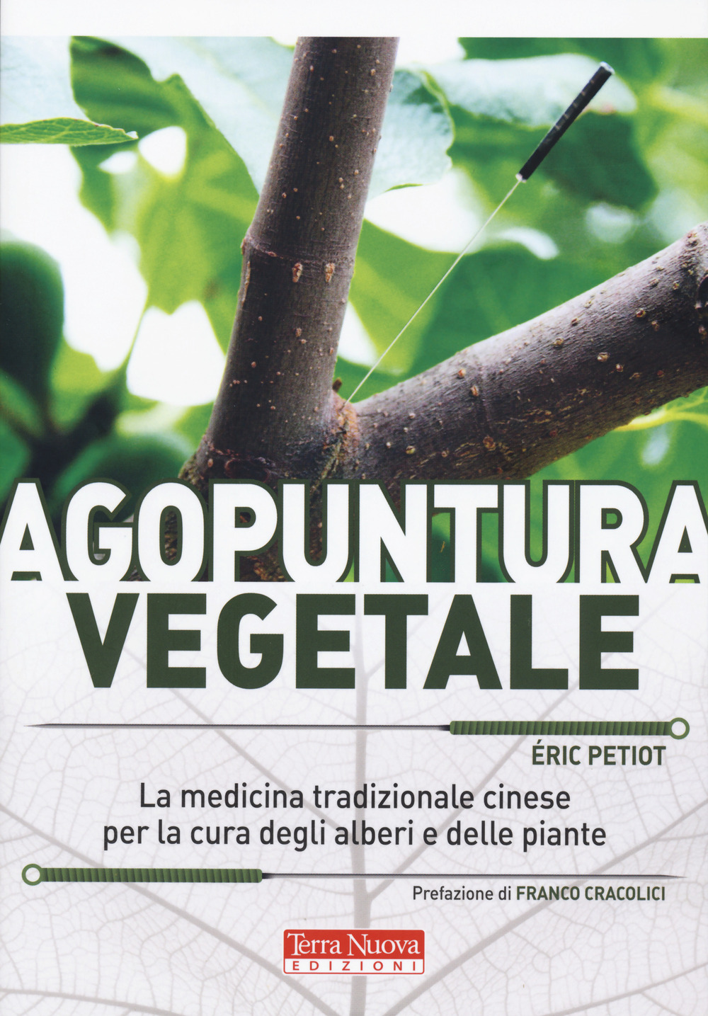 Agopuntura vegetale. La medicina tradizionale cinese per la cura degli …