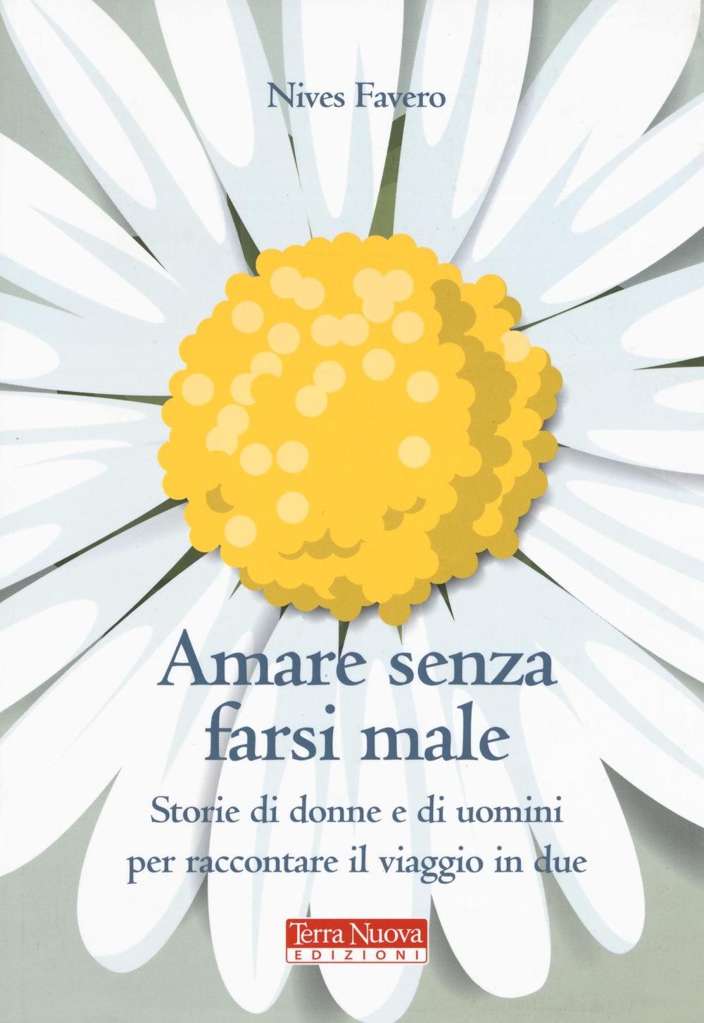 Amare senza farsi male. Storie di donne e di uomini …