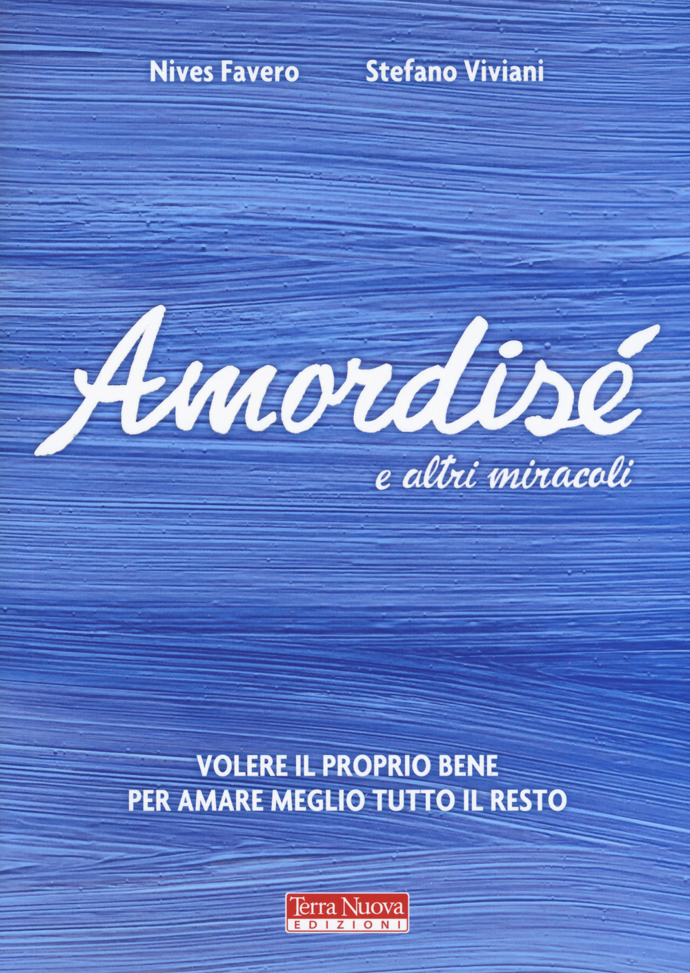 Amordisé. e altri miracoli