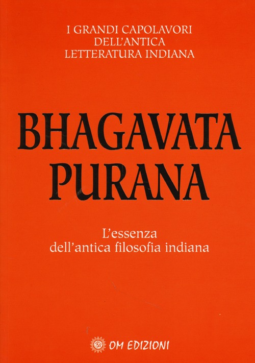 Bhagavata purana. L'essenza dell'antica filosofia indiana