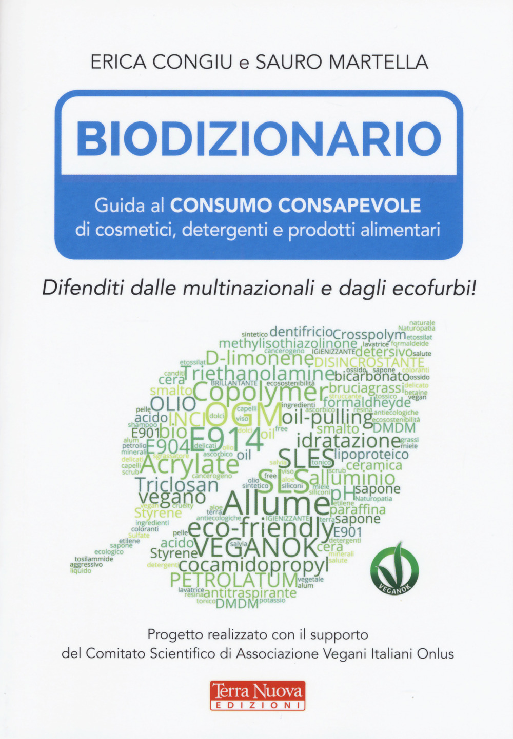 Biodizionario. Guida al consumo consapevole di cosmetici, detergenti e prodotti …