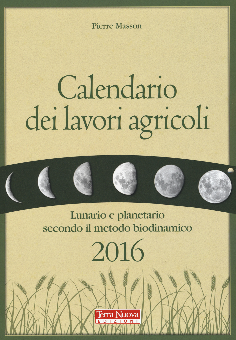 Calendario dei lavori agricoli 2016. Lunario e planetario secondo il …