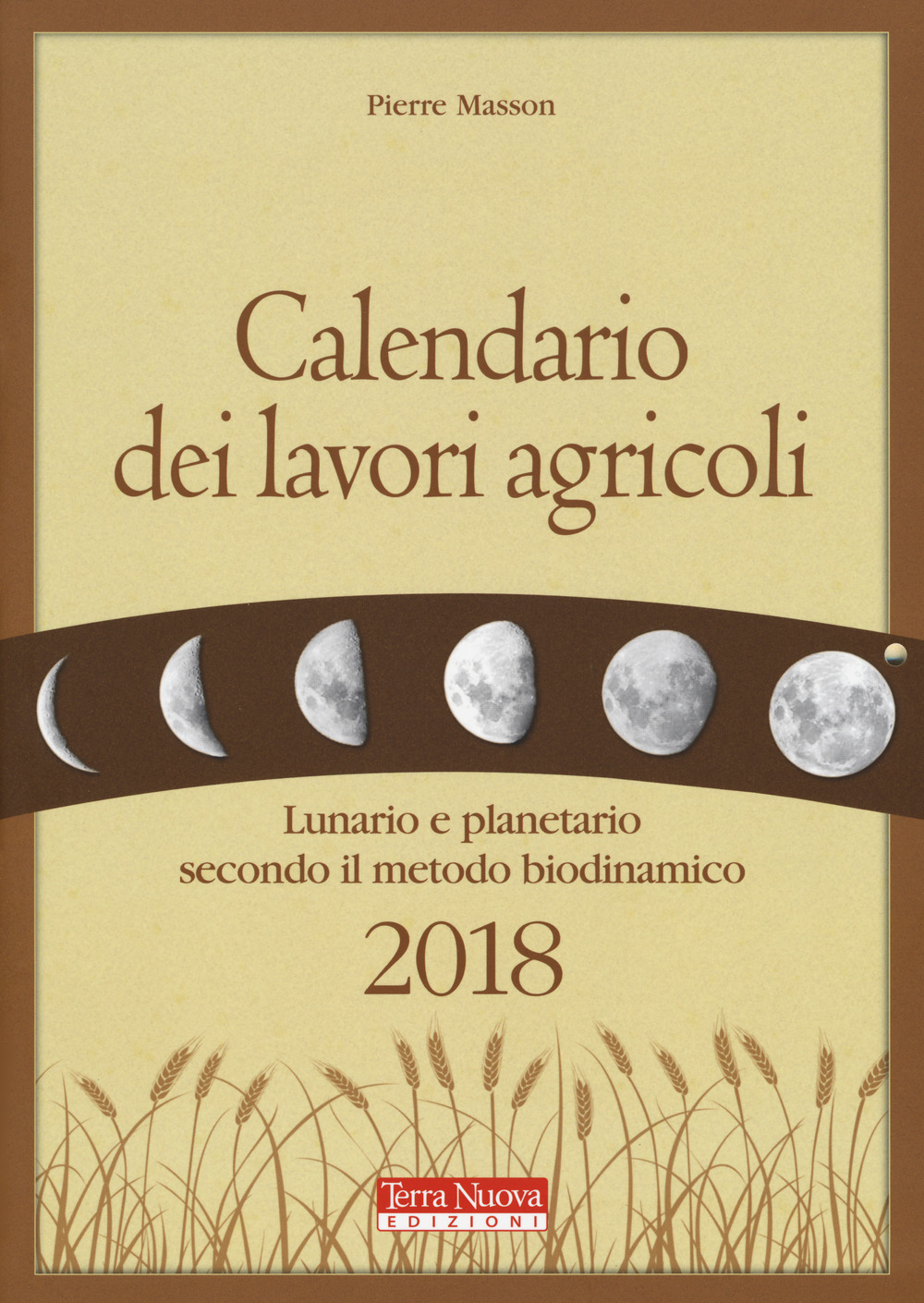 Calendario dei lavori agricoli 2018. Lunario e planetario secondo il …