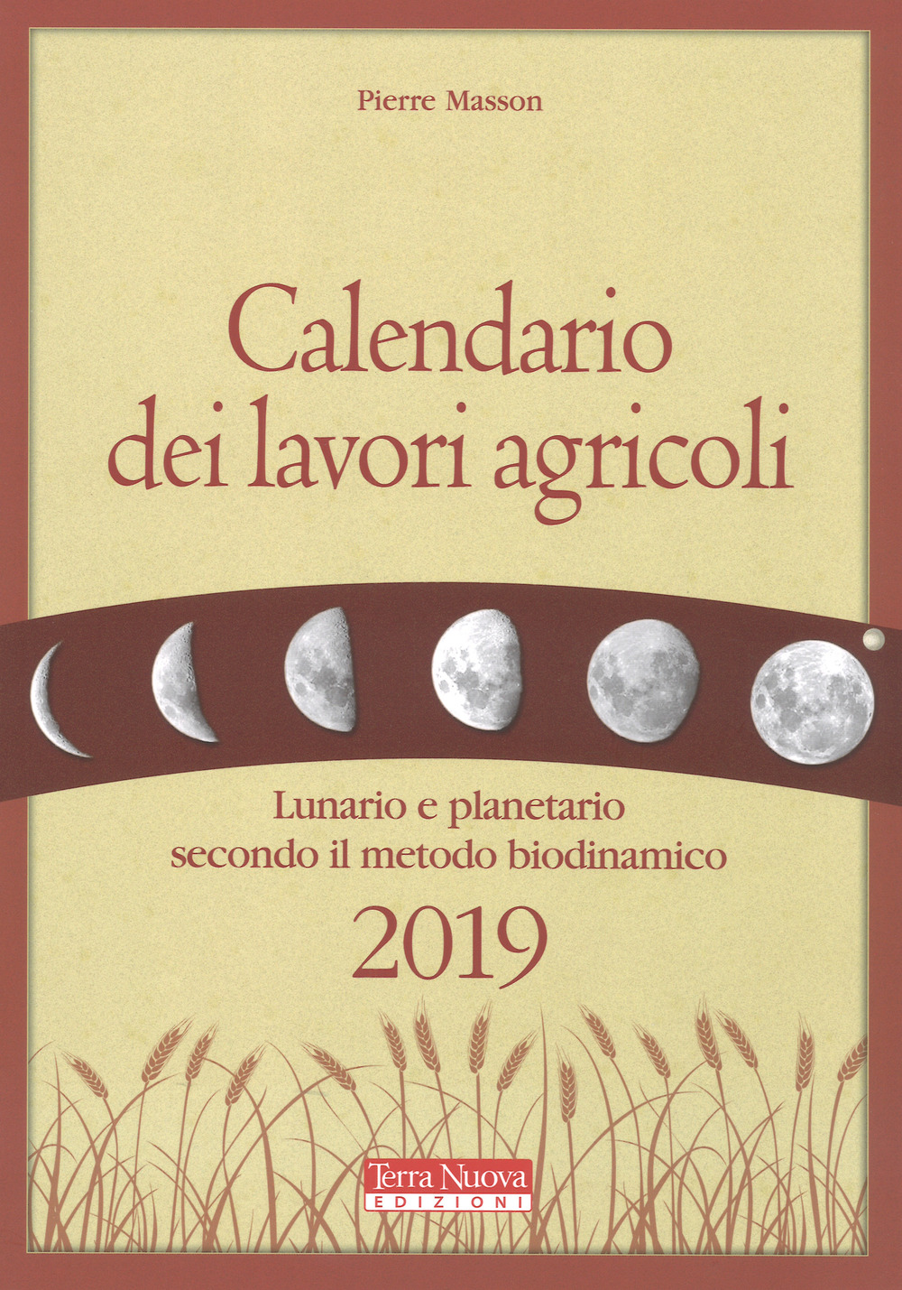 Calendario dei lavori agricoli 2019. Lunario e planetario secondo il …