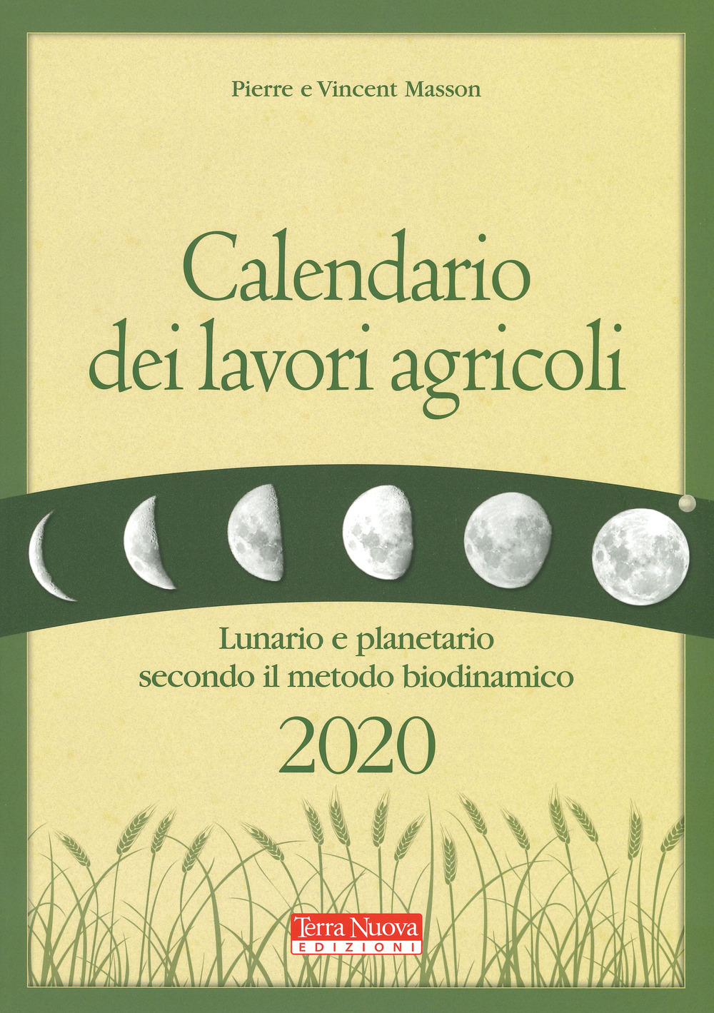 Calendario dei lavori agricoli 2020. Lunario e planetario secondo il …