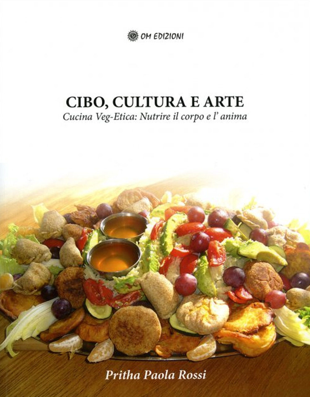 Cibo, cultura e arte. Cucina Veg-Etica: nutrire il corpo e …