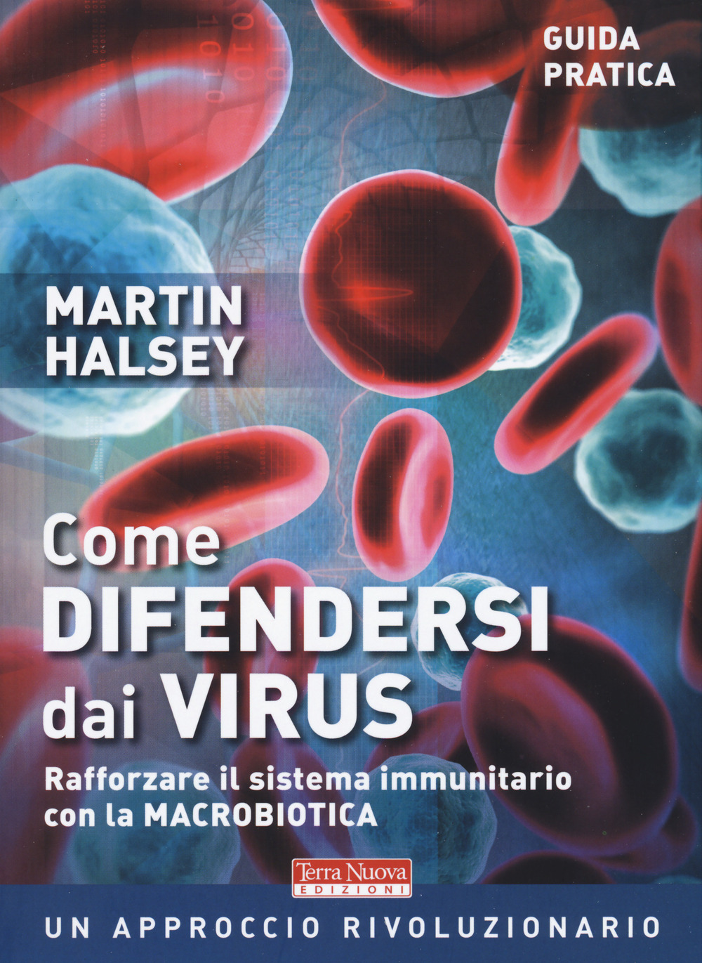 Come difendersi dai virus. Rafforzare il sistema immunitario con la …