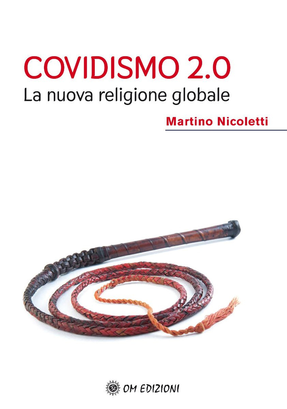 Covidismo 2.0. La nuova religione globale