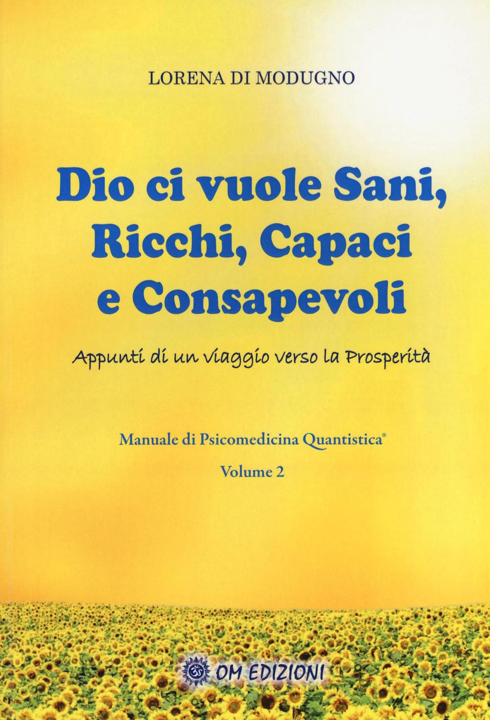 Dio ci vuole sani, ricchi, capaci e consapevoli. Appunti di …