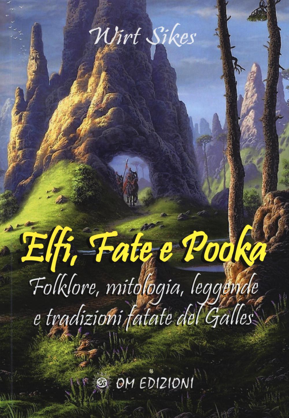 Elfi, fate e pooka folklore, mitologia, leggende e tradizioni fatate …