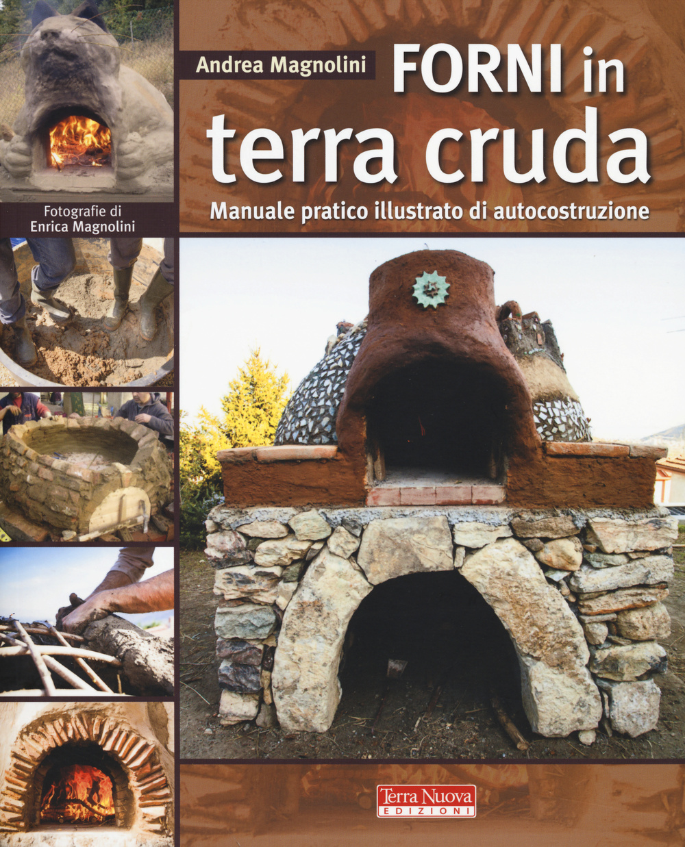 Forni in terra cruda. Manuale pratico illustrato di autocostruzione