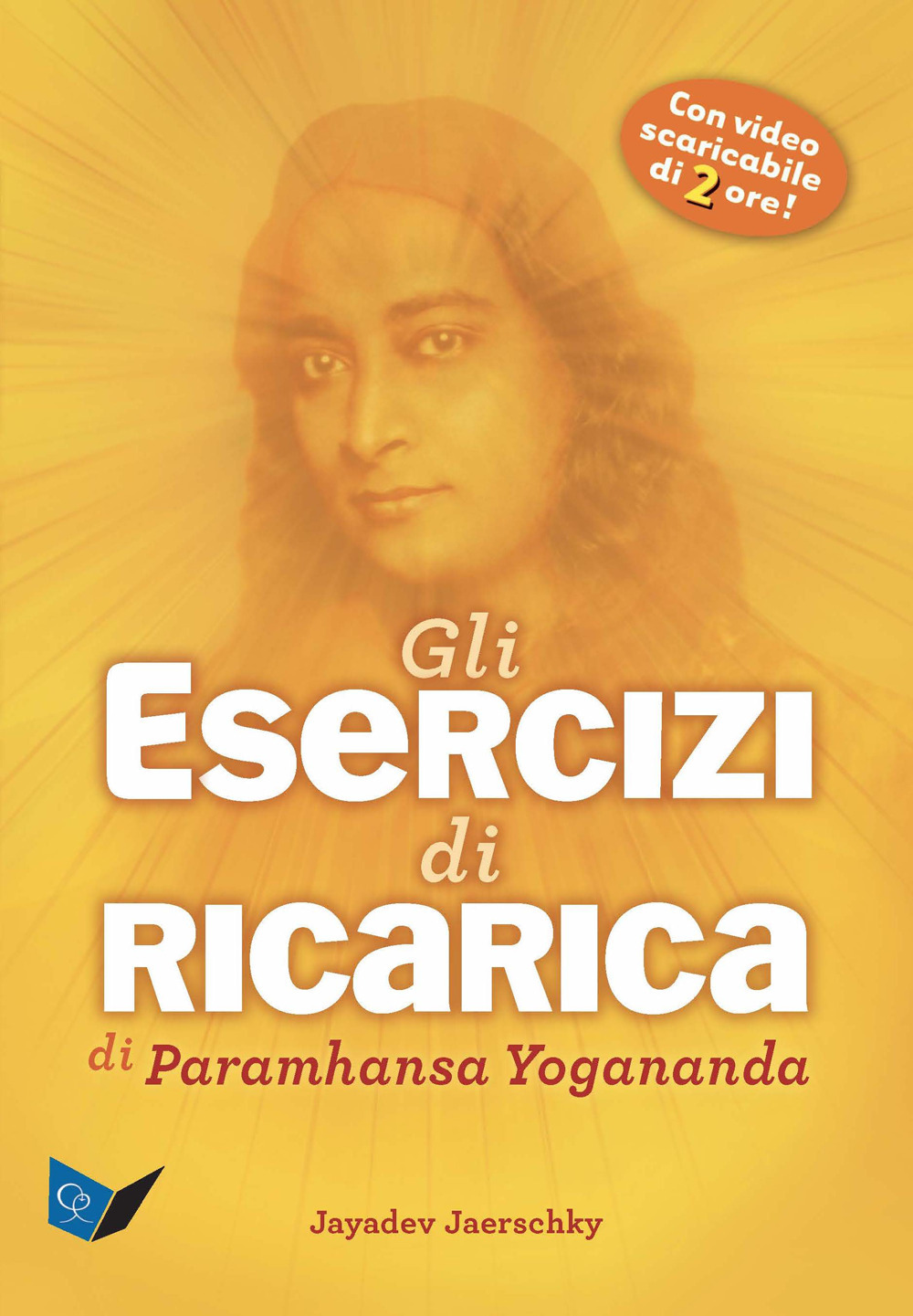 Gli esercizi di ricarica di Paramhansa Yogananda