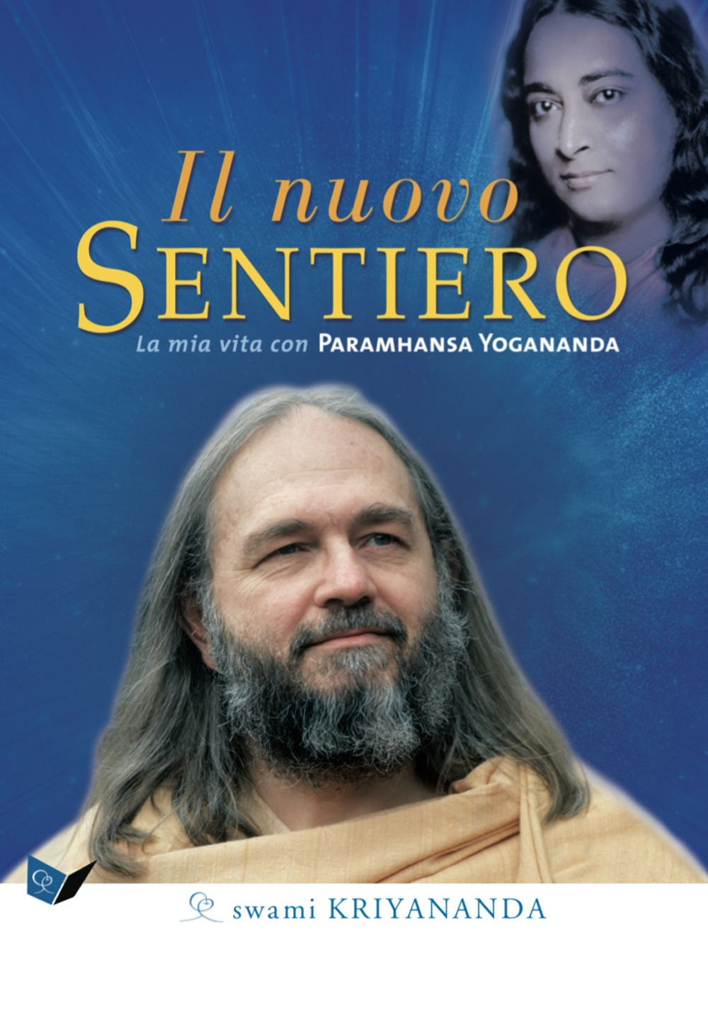 Il nuovo sentiero. La mia vita con Paramahansa Yogananda