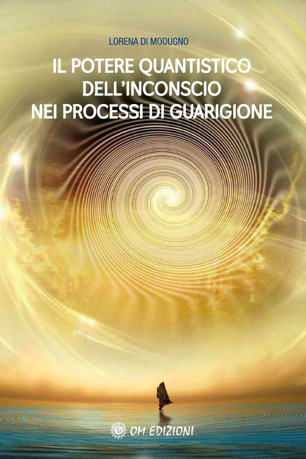 Il potere quantistico dell'inconscio nei processi di guarigione