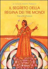 Il segreto della regina dei tre mondi. Tipurarahasya