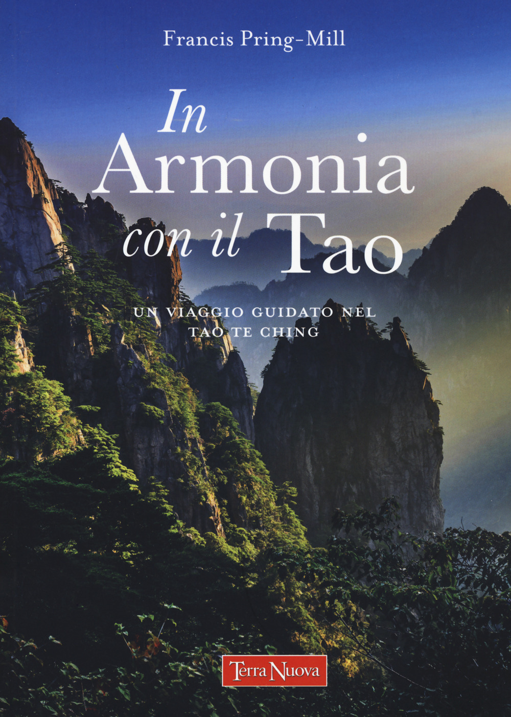 In armonia con il Tao. Un viaggio guidato nel Tao …