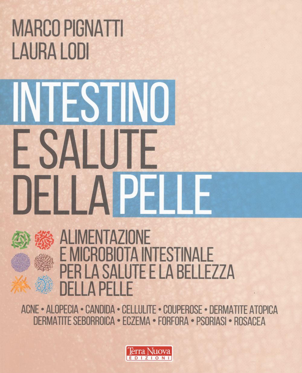 Intestino e salute della pelle. Alimentazione e microbiota intestinale per …