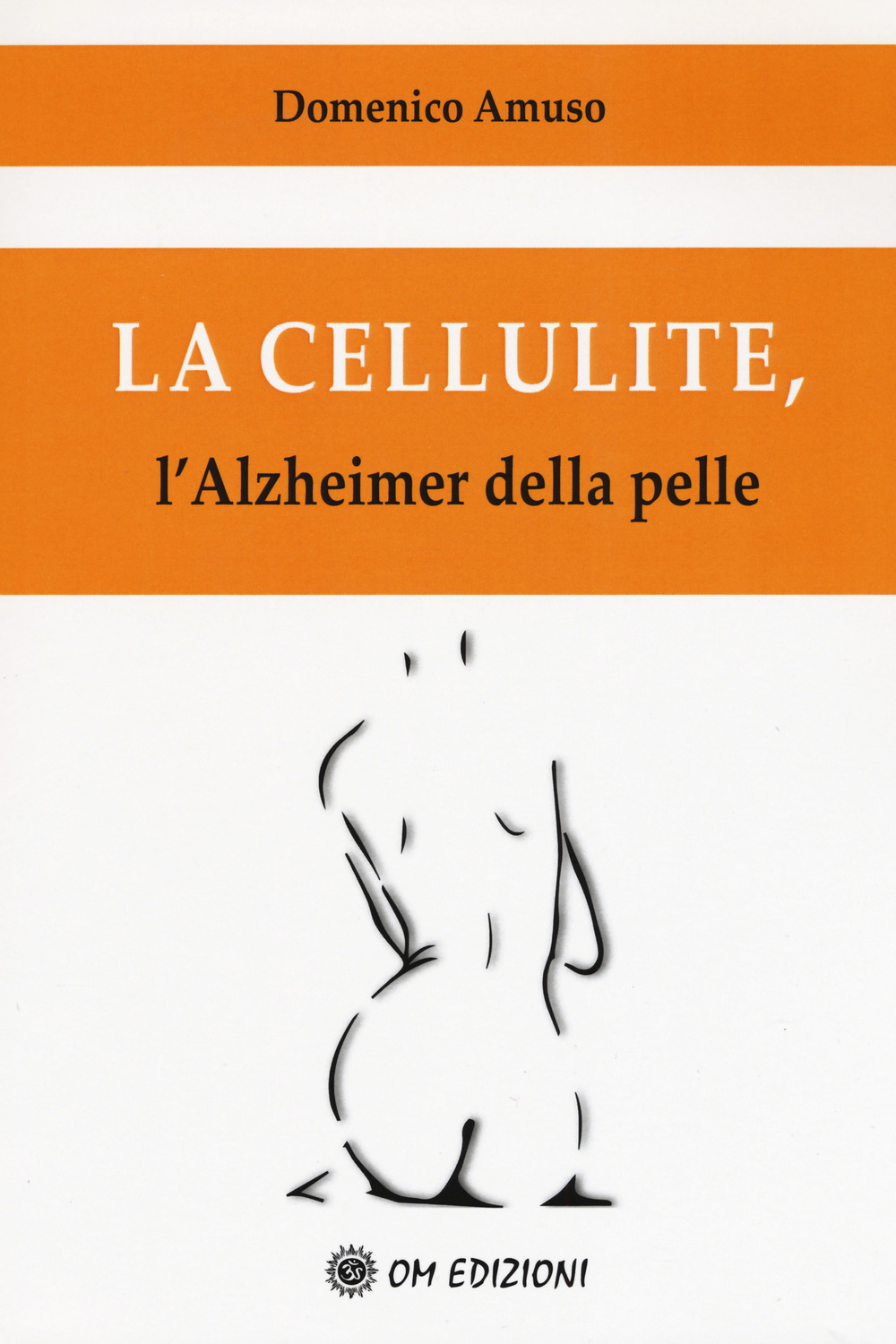 La cellulite. L'alzheimer della pelle